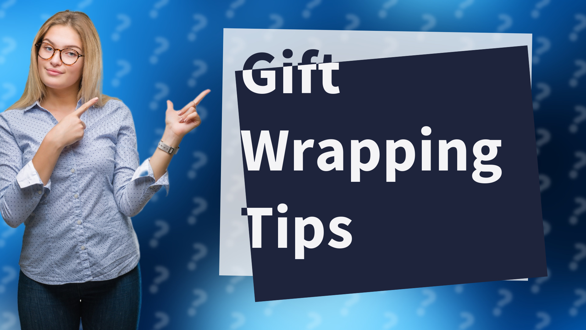 Gift Wrapping Tips