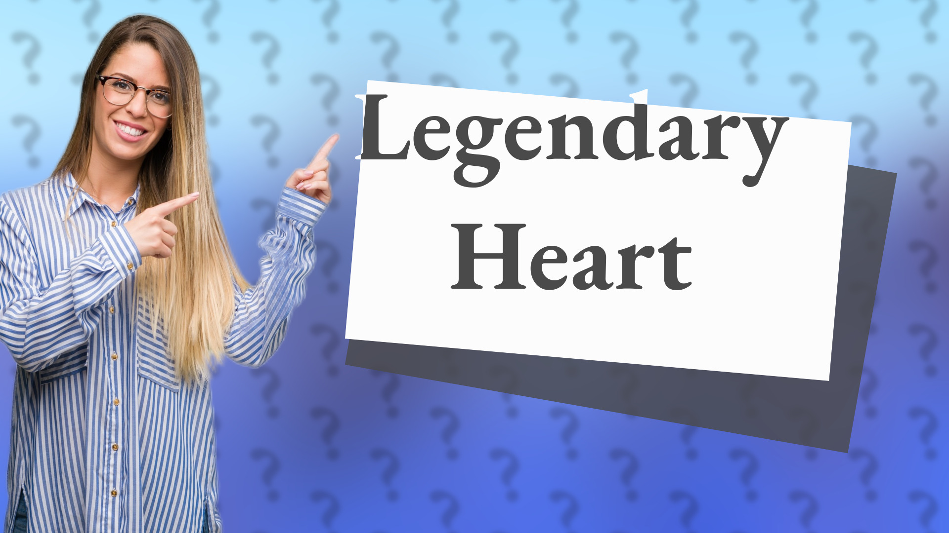 Legendary Heart