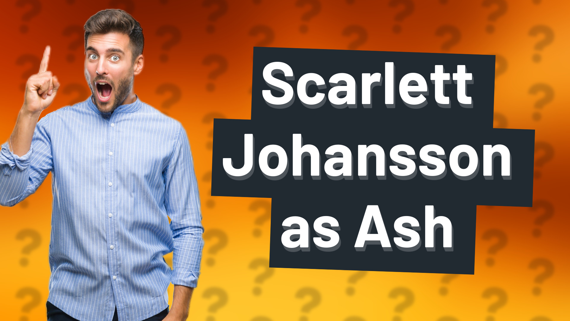 Scarlett Johansson as Ash