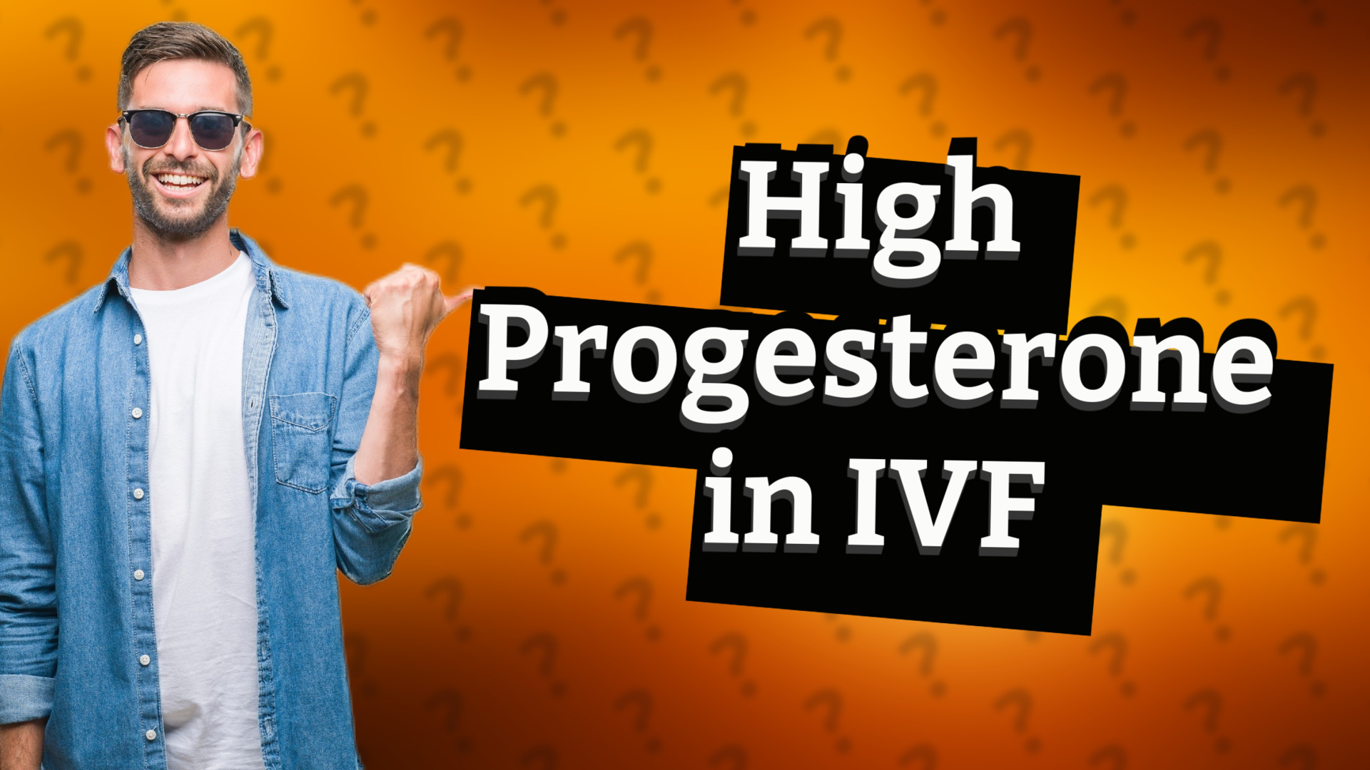 High Progesterone in IVF