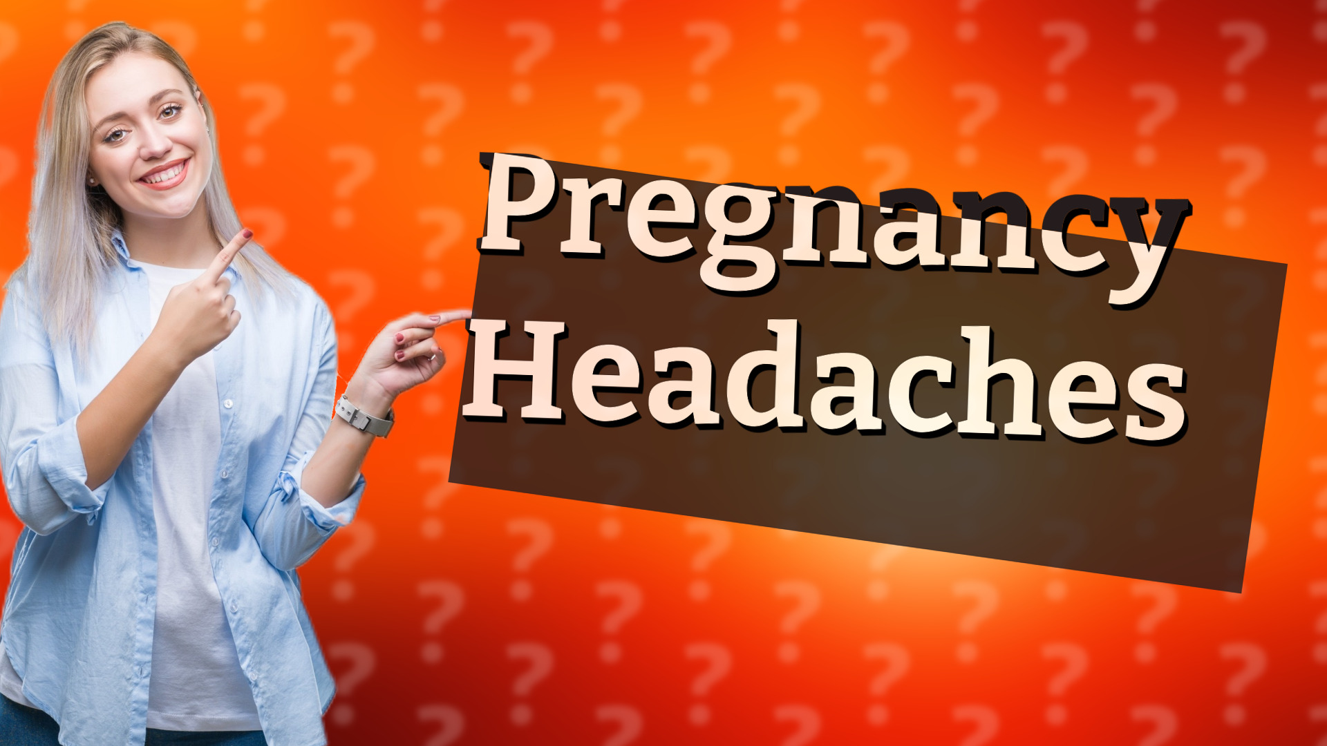Pregnancy Headaches