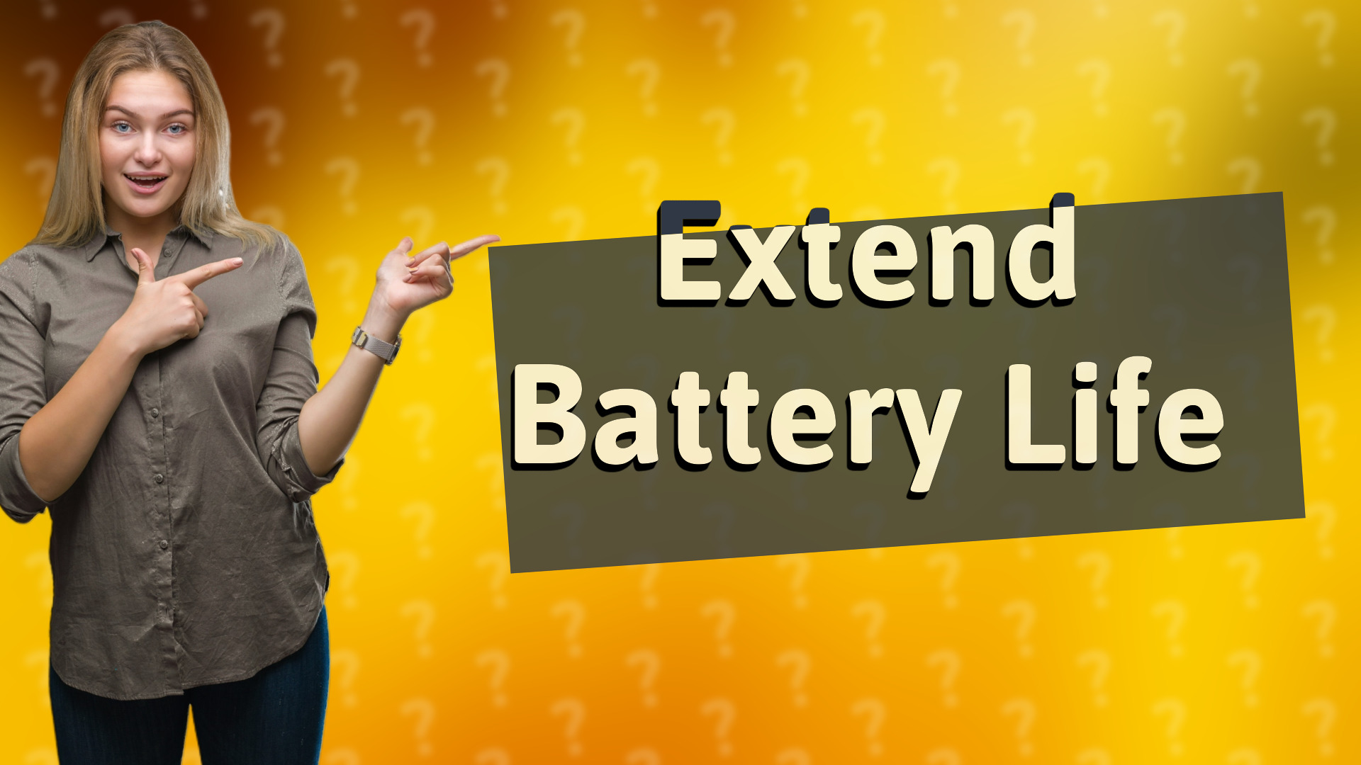 Extend Battery Life