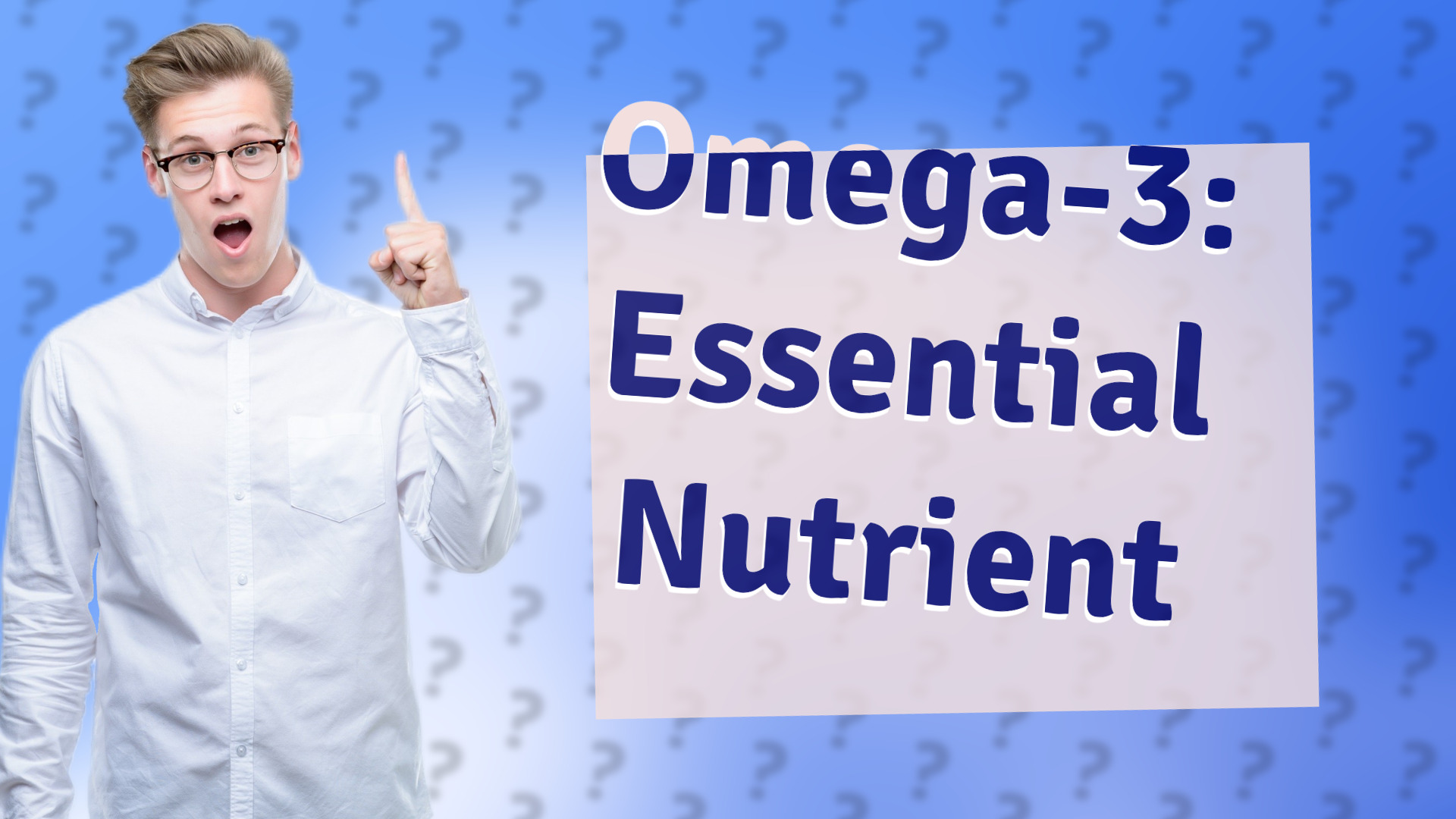 Omega-3: Essential Nutrient