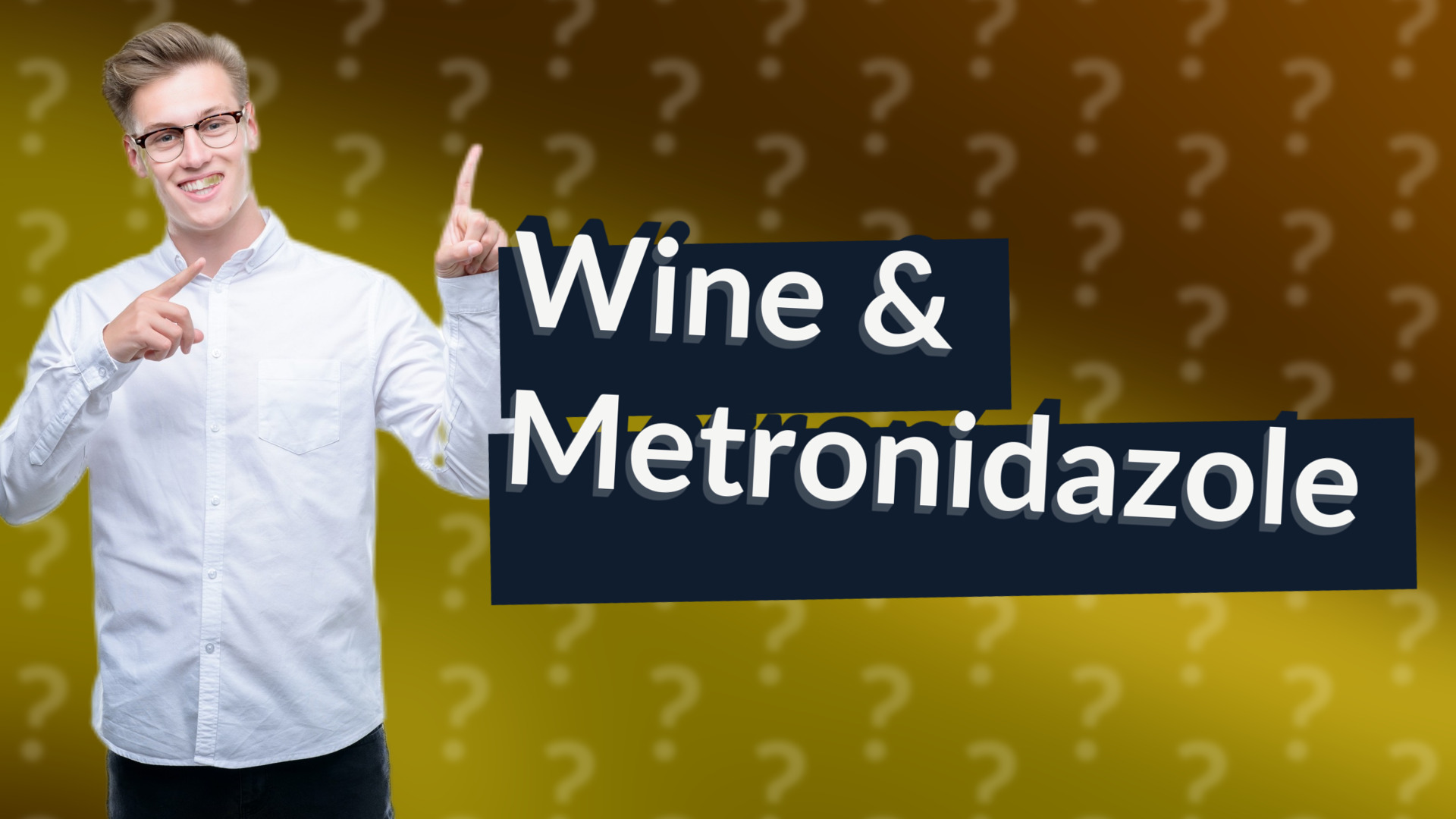 Wine & Metronidazole