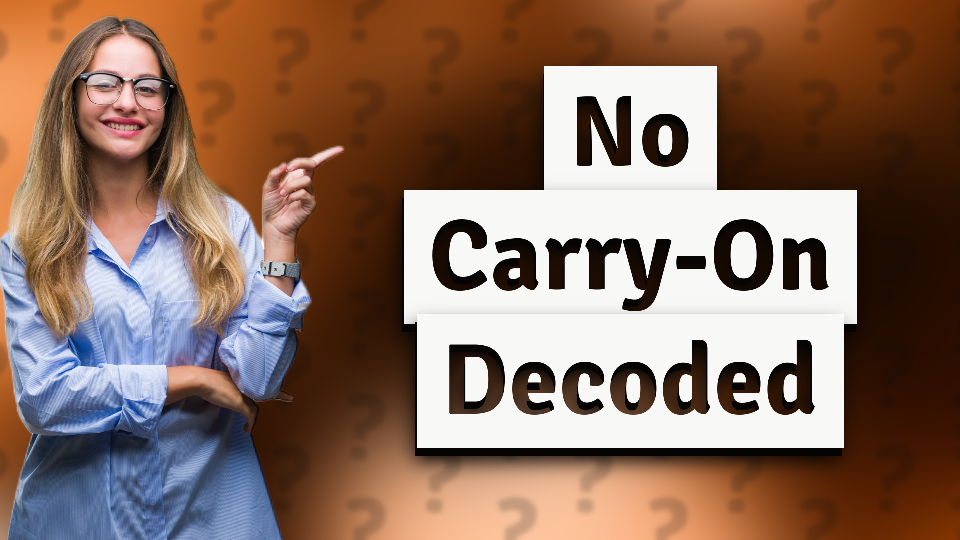 No Carry-On Decoded