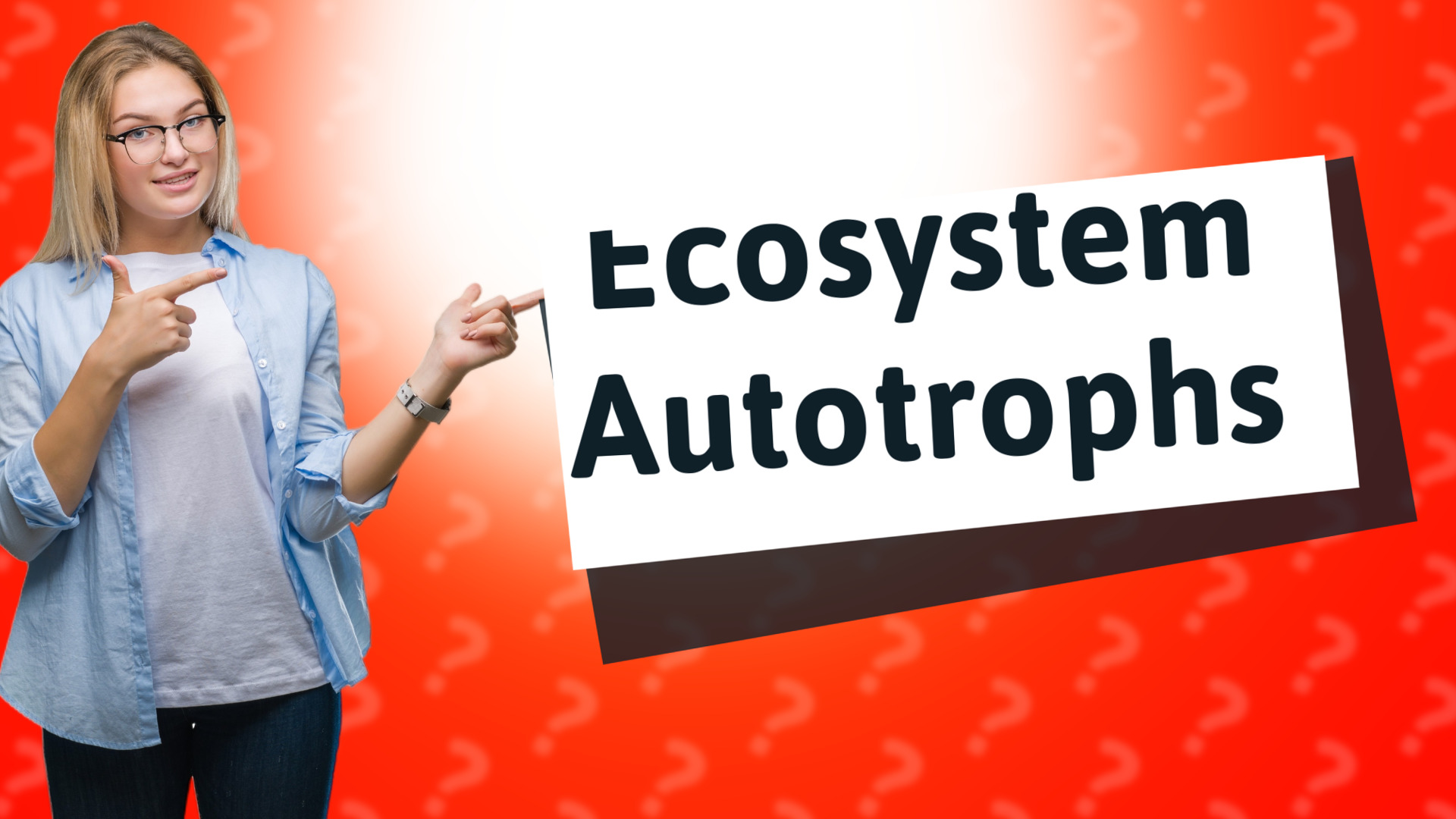 Ecosystem Autotrophs