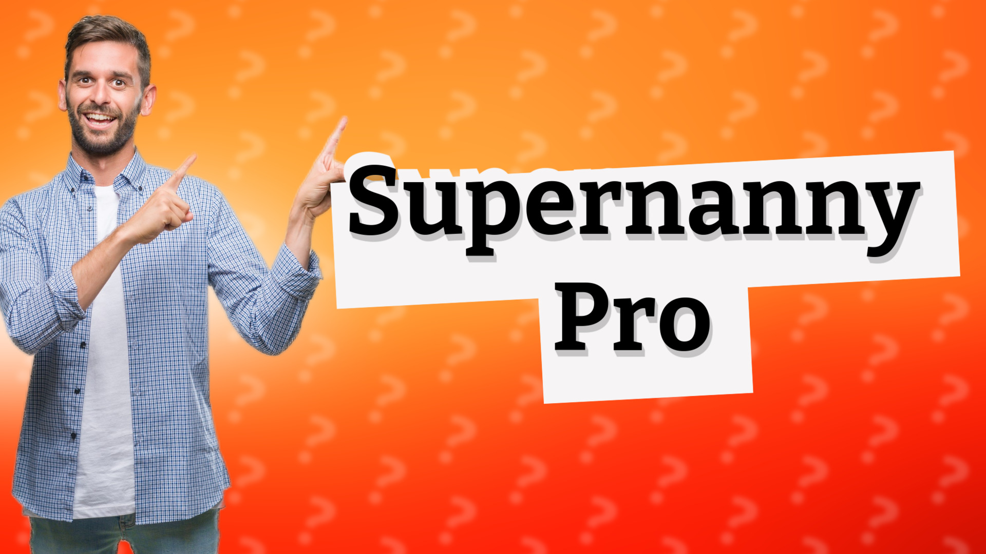 Supernanny Pro