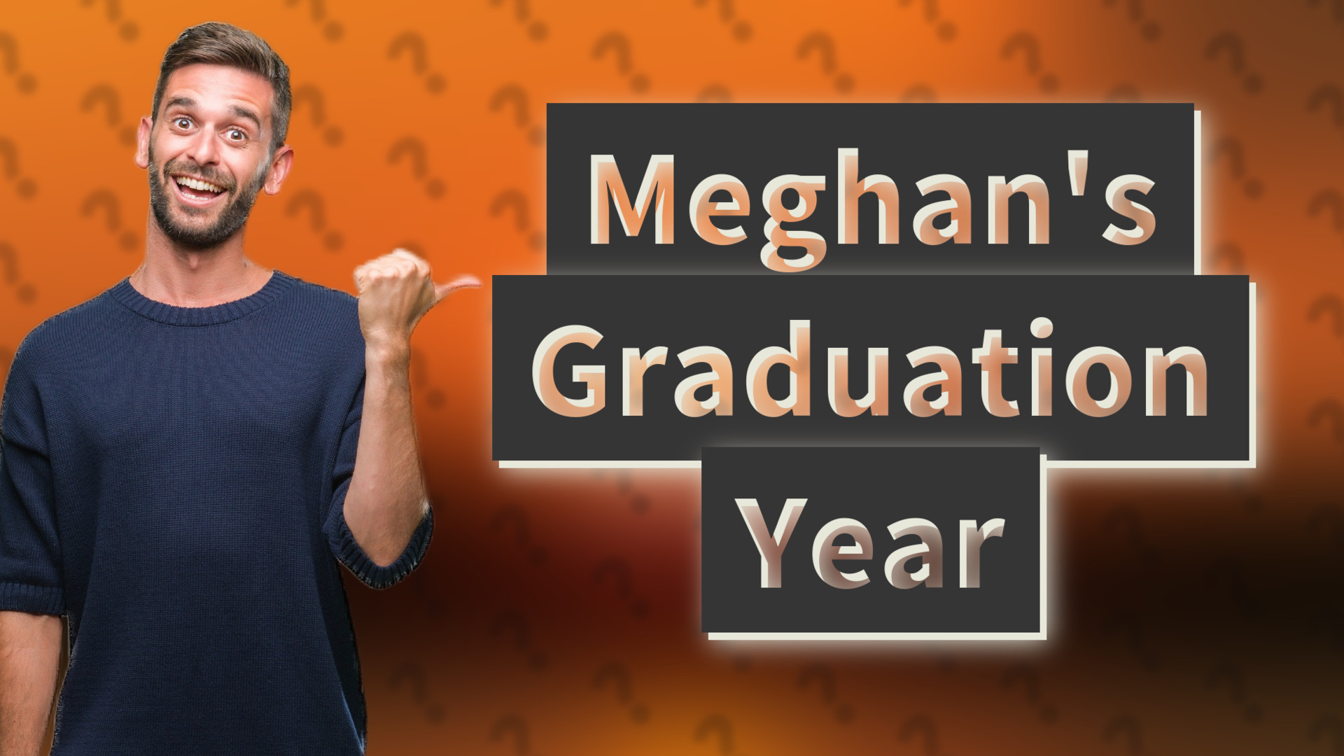 Meghan's Graduation Year