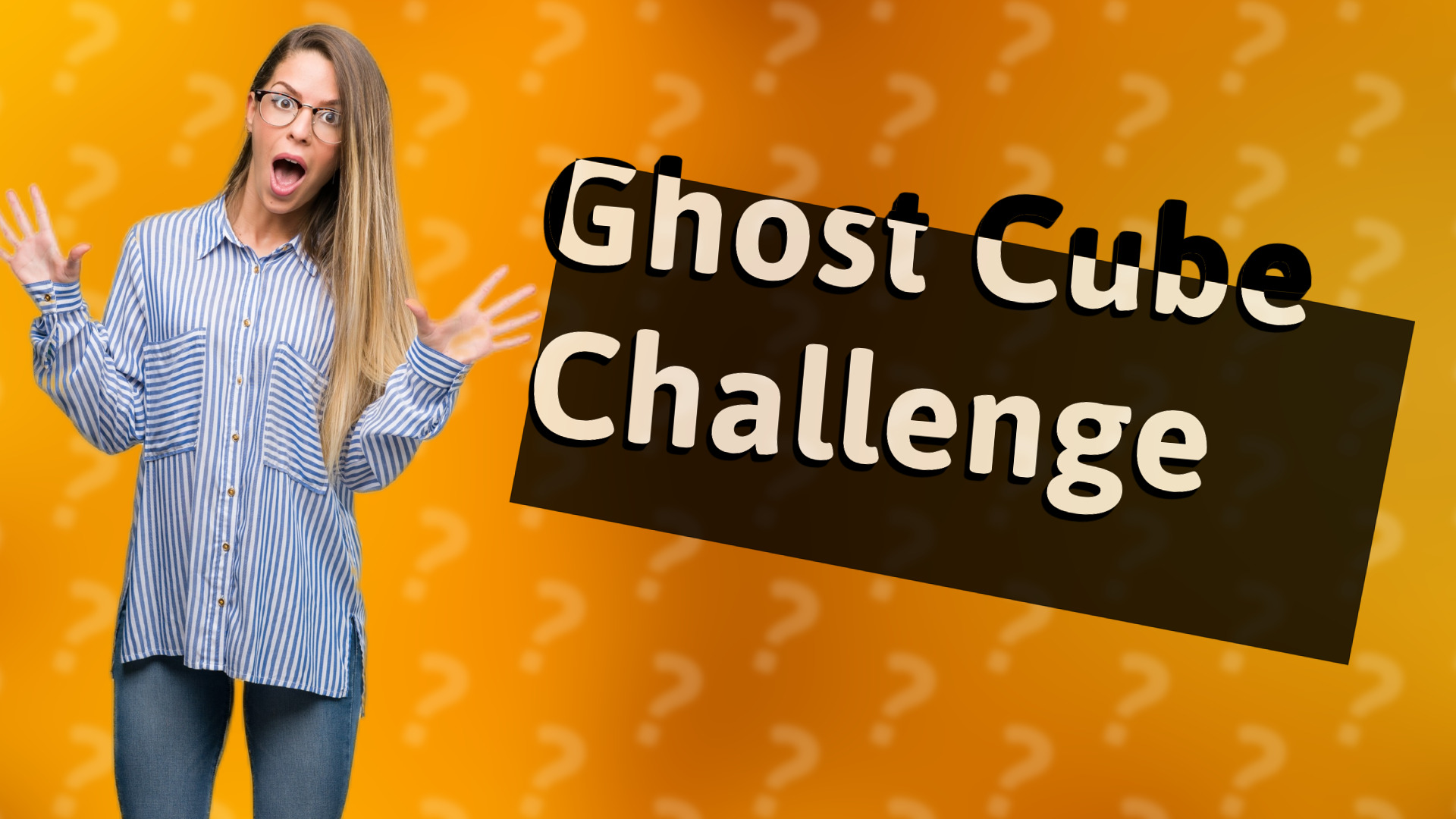 Ghost Cube Challenge