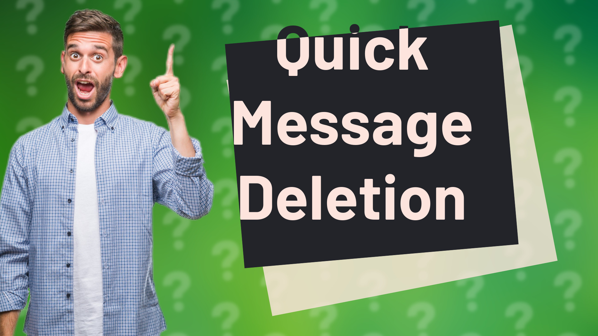 Quick Message Deletion