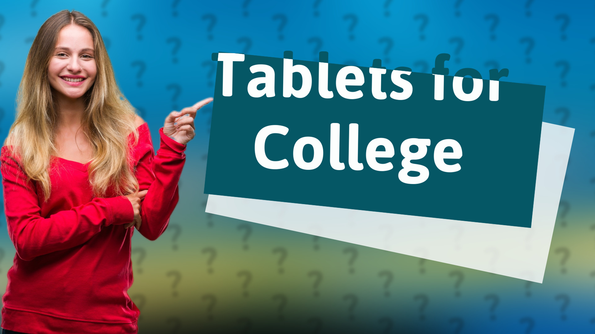 Tablets for College