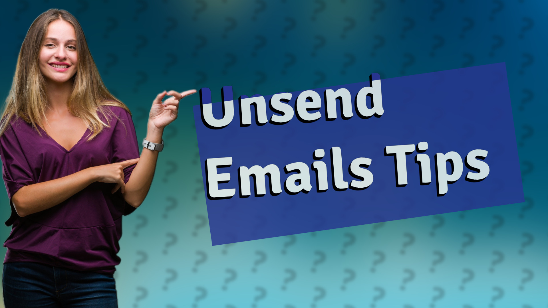 Unsend Emails Tips