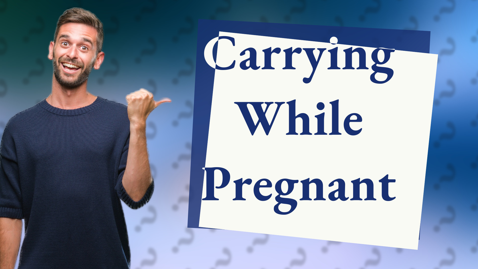 Carrying While Pregnant