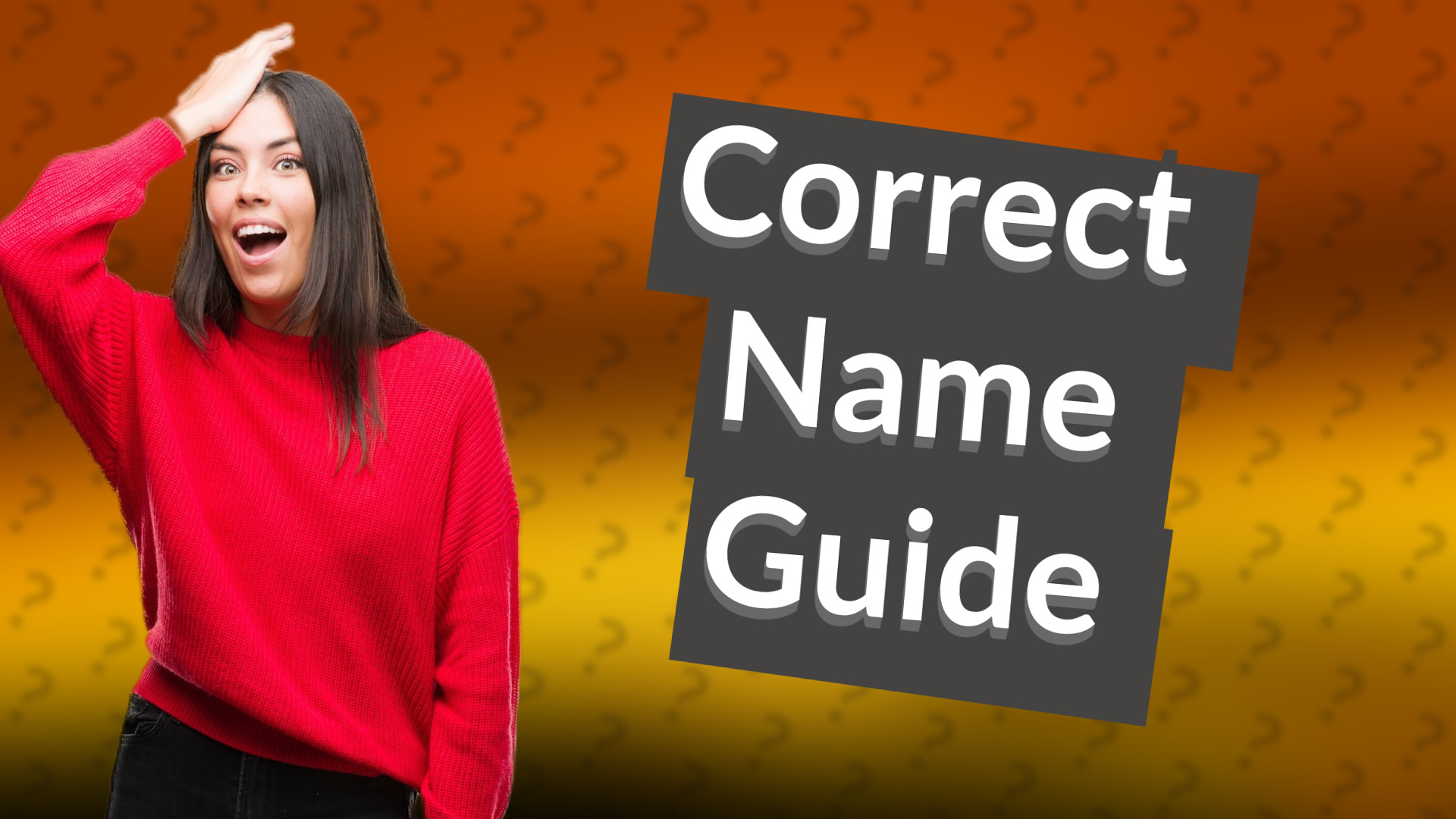 Correct Name Guide