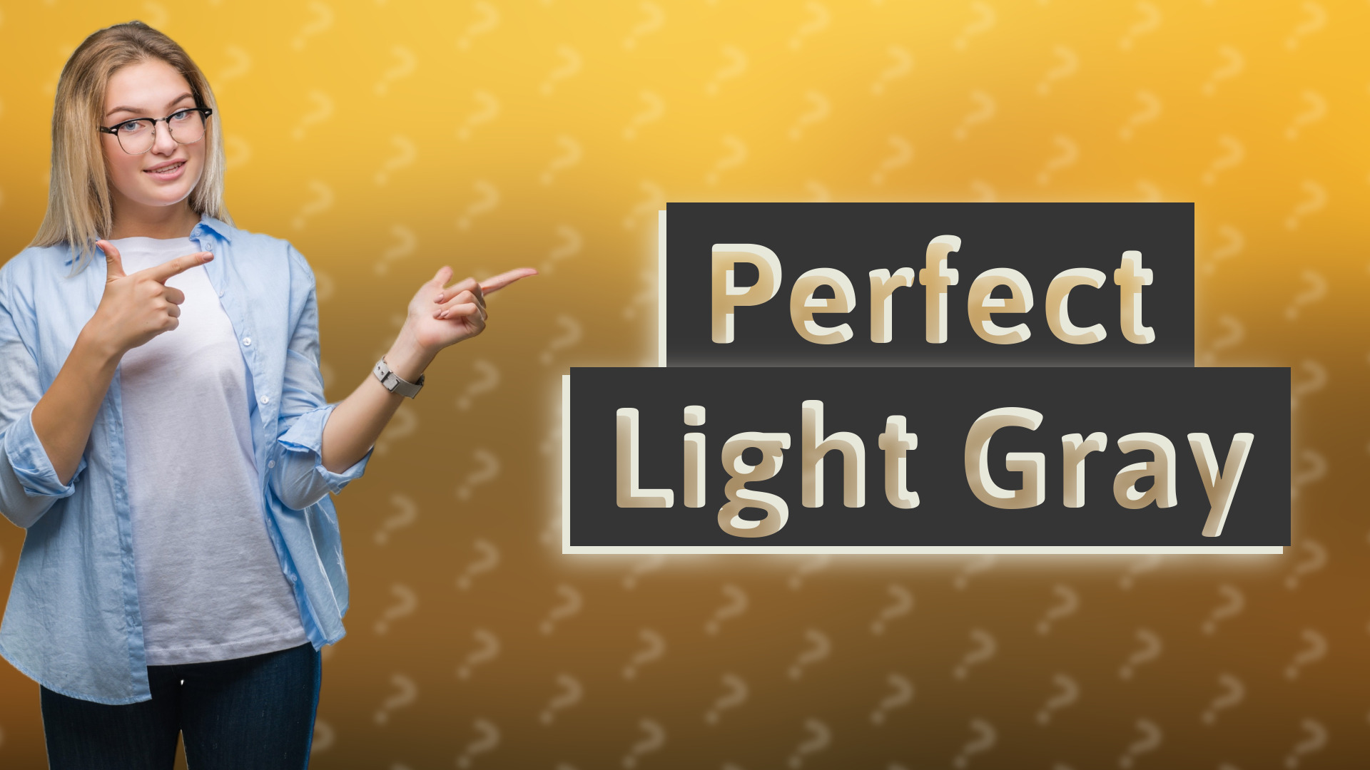 Perfect Light Gray