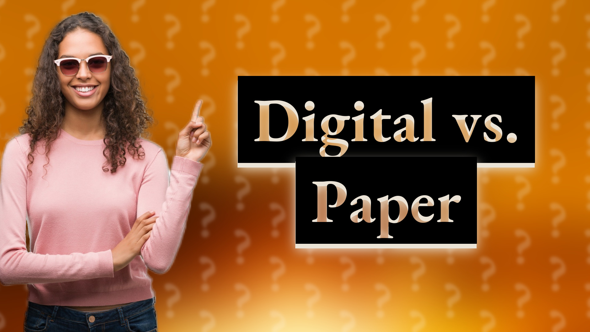 Digital vs. Paper