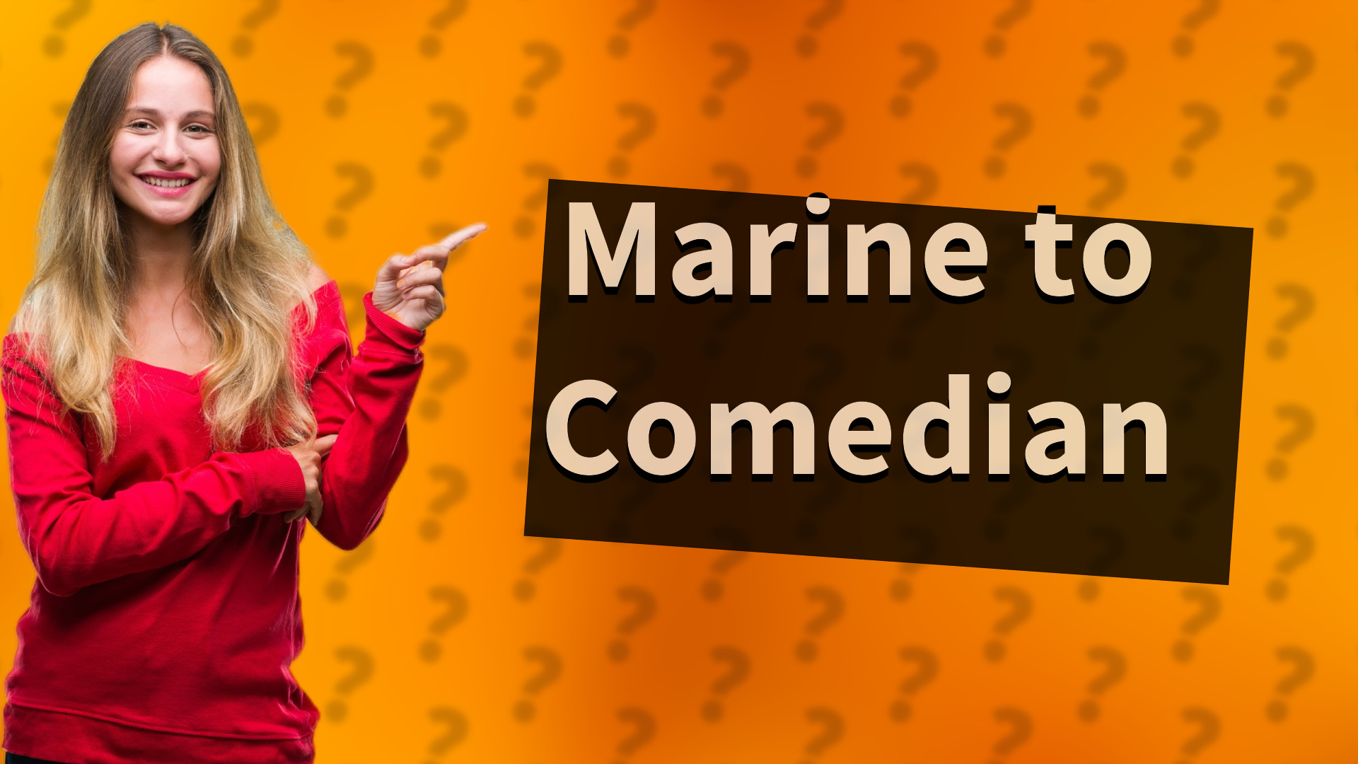 Marine to Comedian