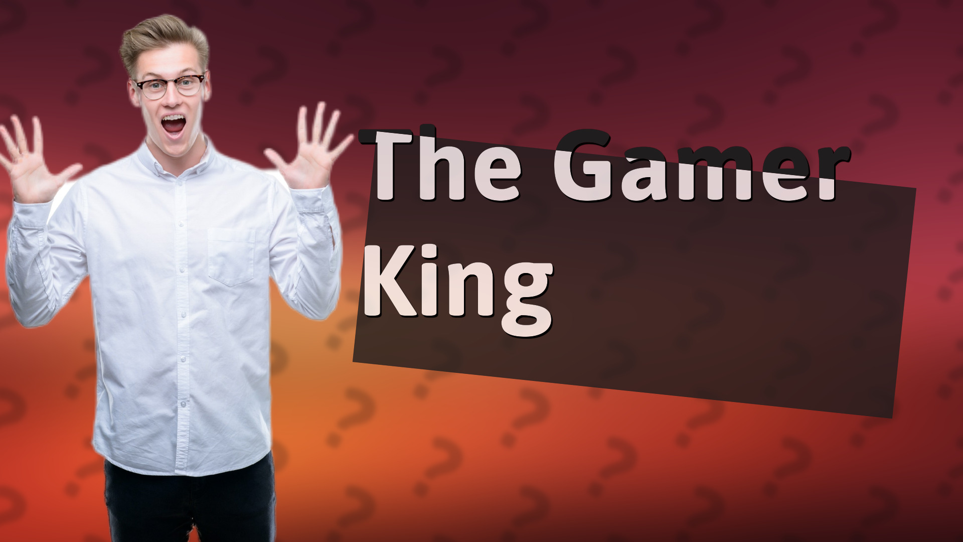 The Gamer King