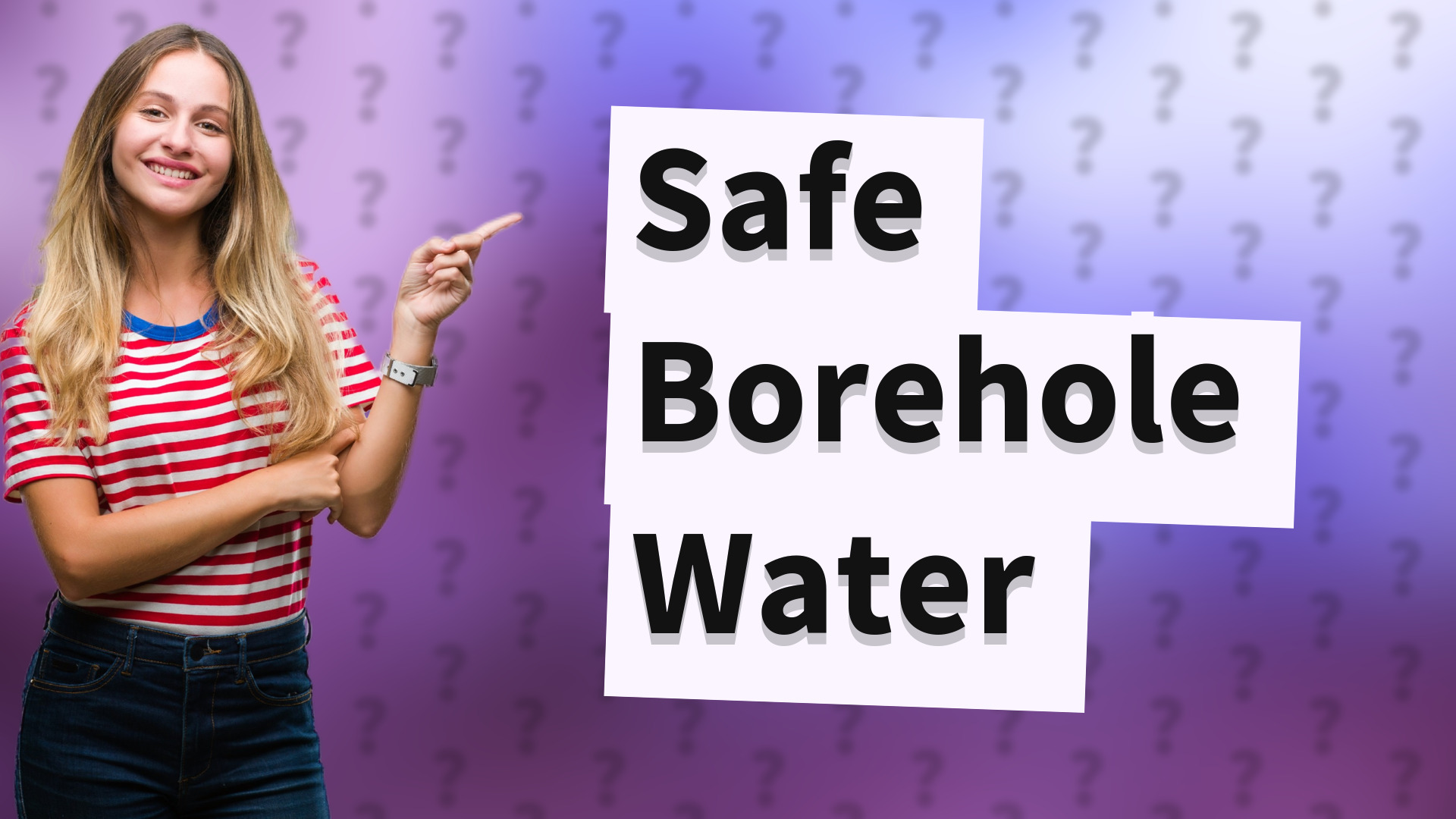 Safe Borehole Water