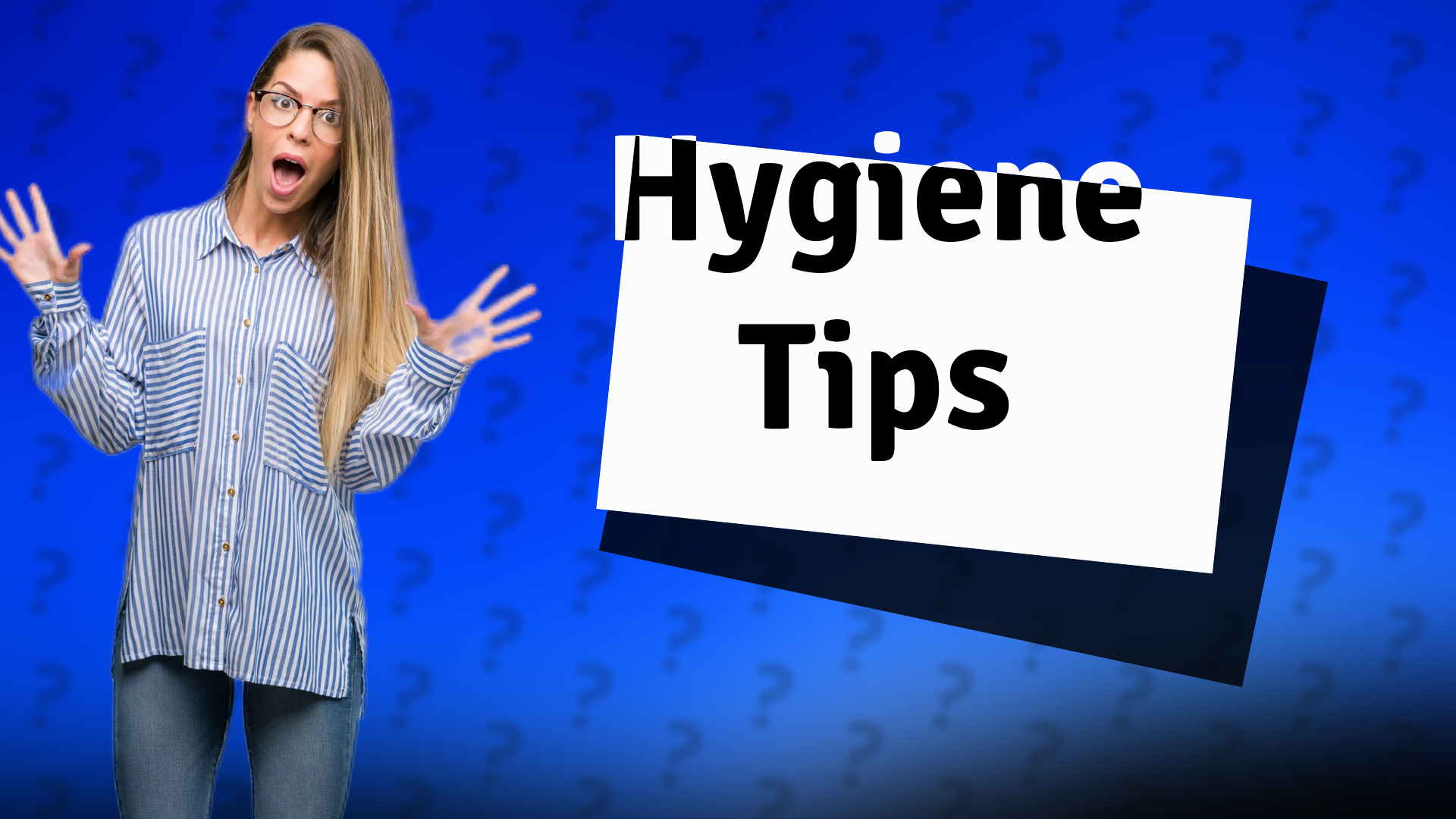 Hygiene Tips