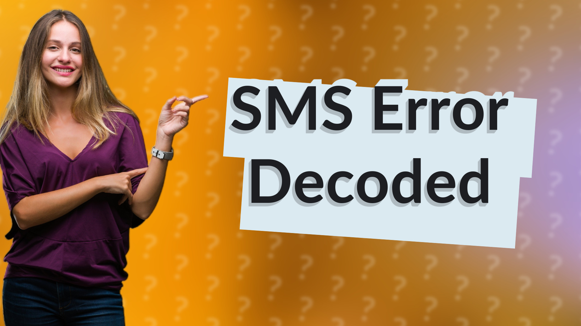 SMS Error Decoded