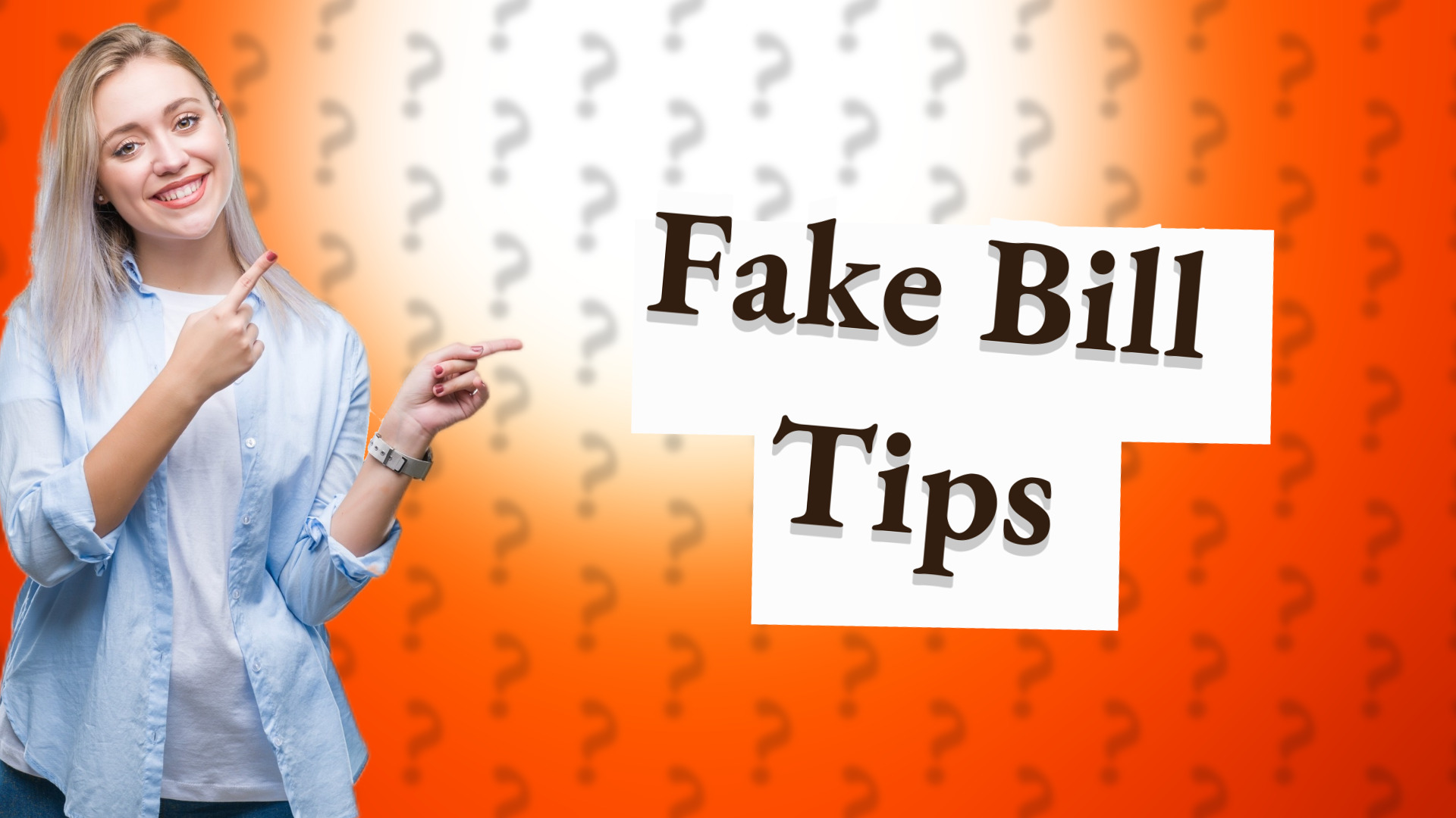 Fake Bill Tips