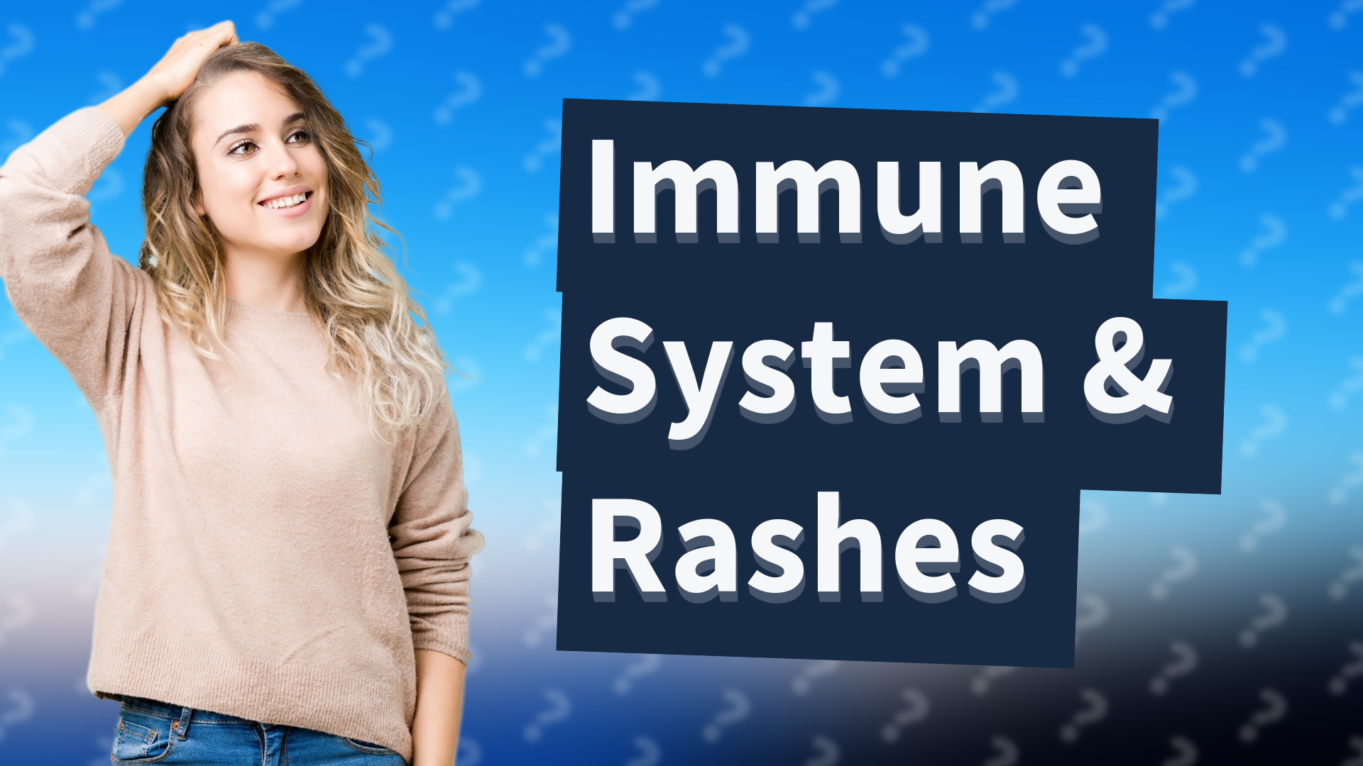 Immune System & Rashes