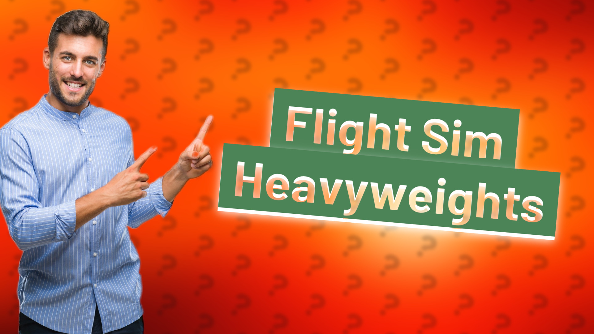 Flight Sim Heavyweights