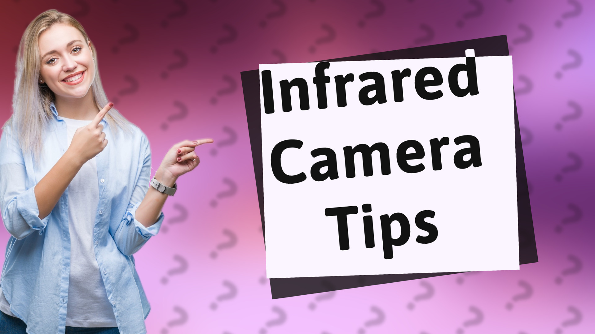 Infrared Camera Tips