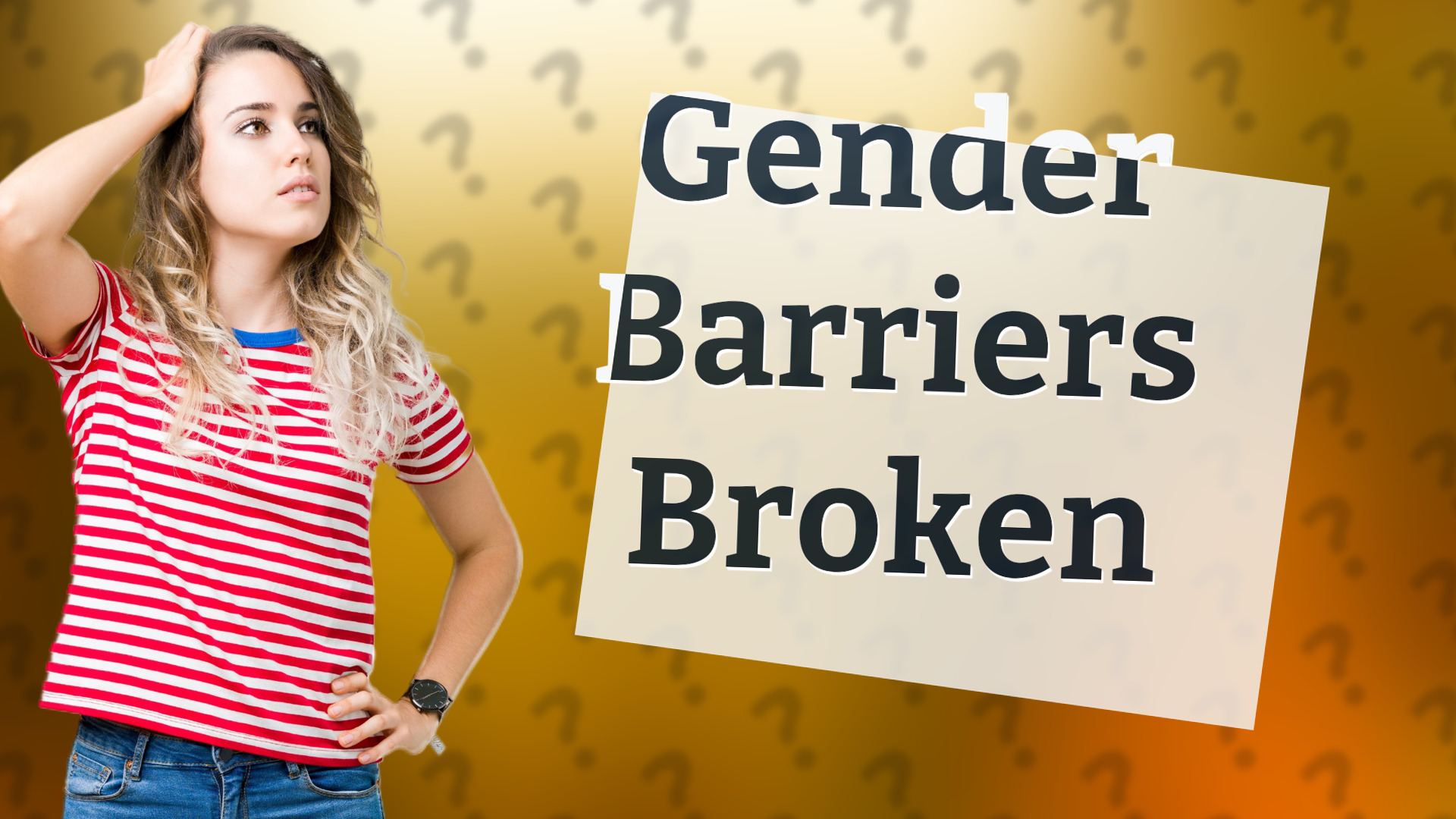 Gender Barriers Broken