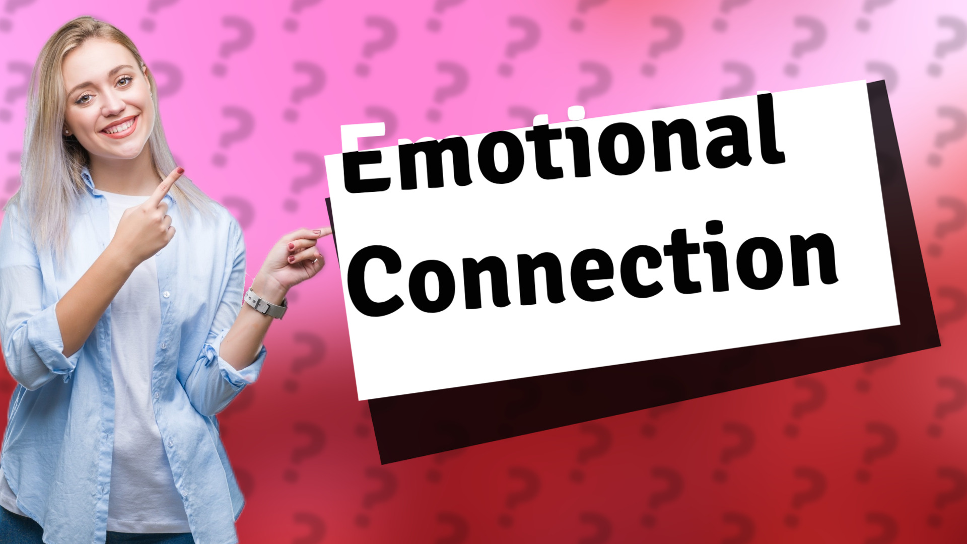 Emotional Connection