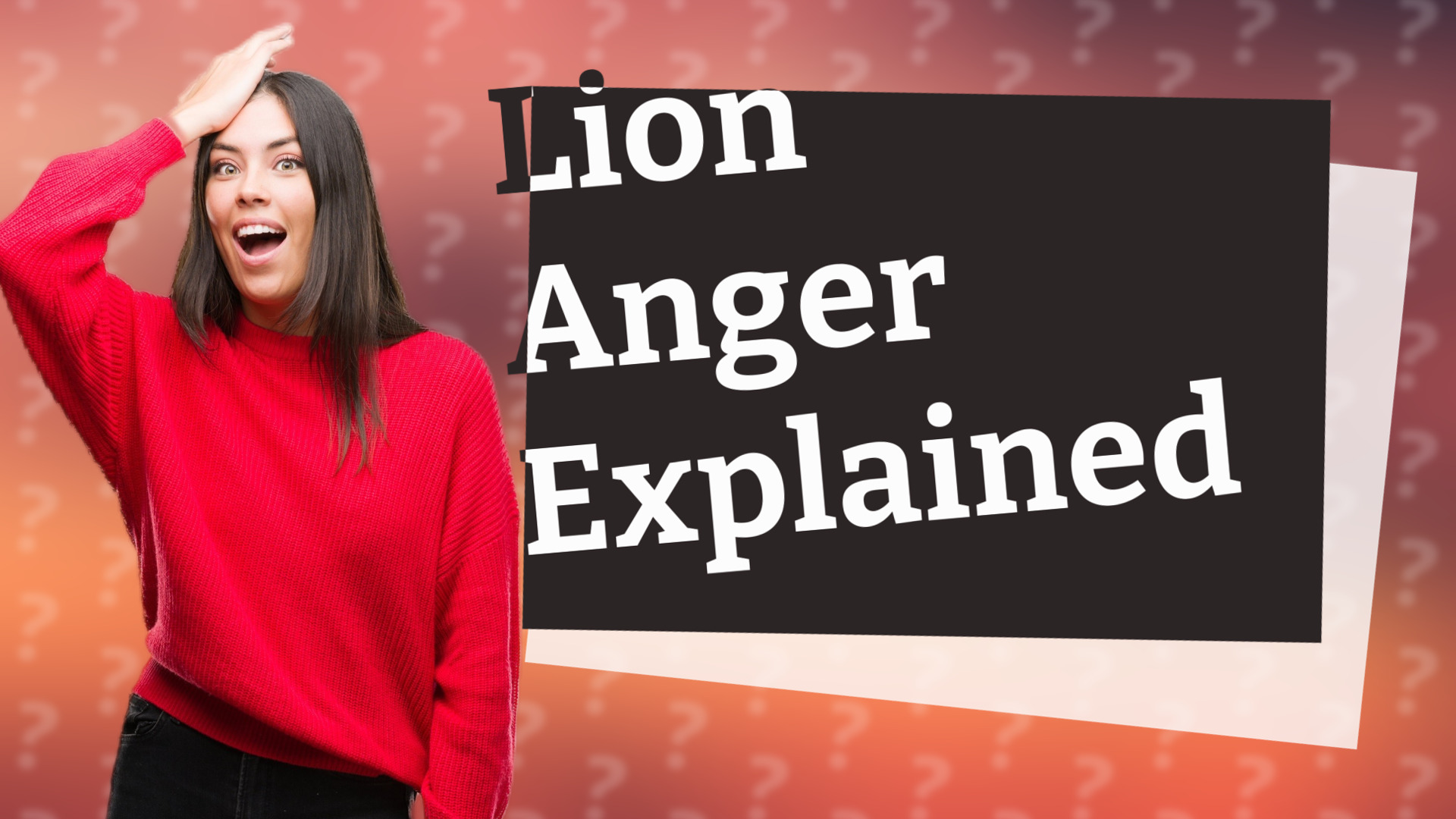 Lion Anger Explained