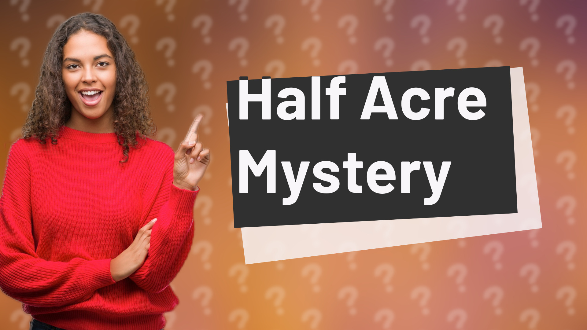 Half Acre Mystery
