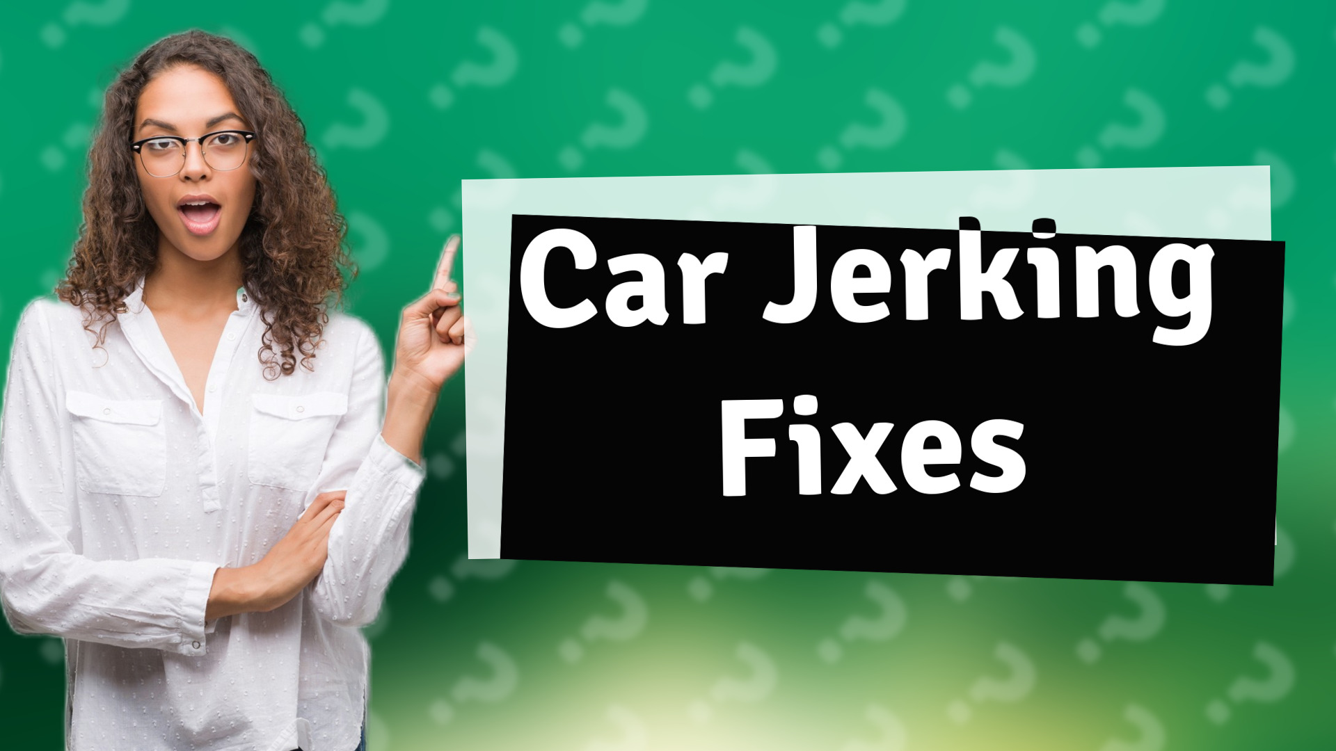 Car Jerking Fixes