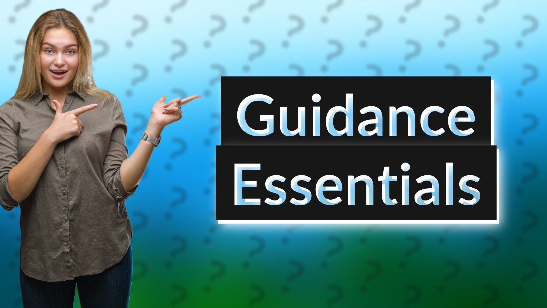 Guidance Essentials