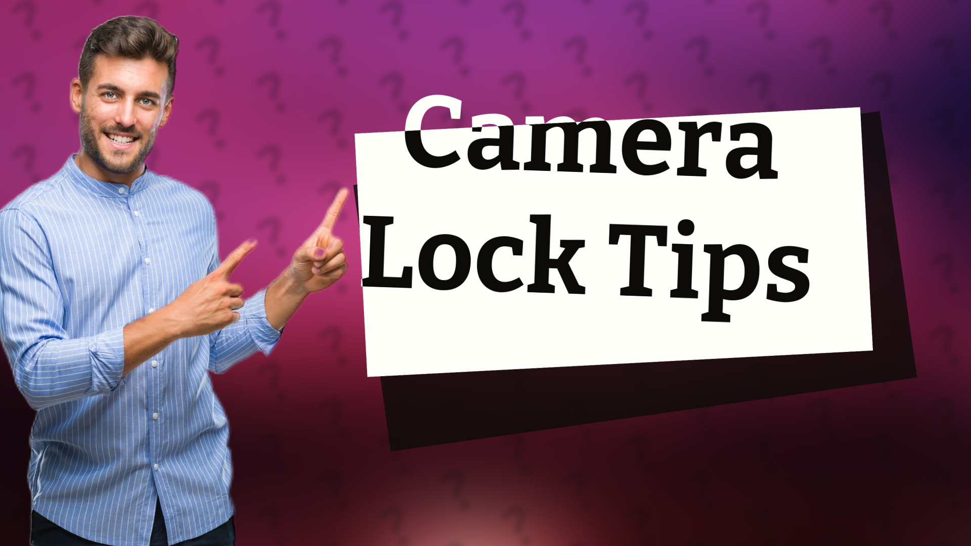 Camera Lock Tips