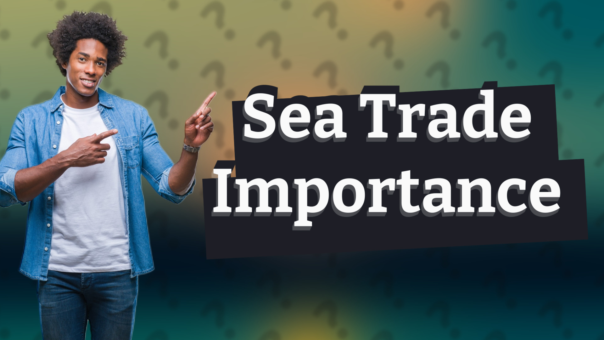 Sea Trade Importance
