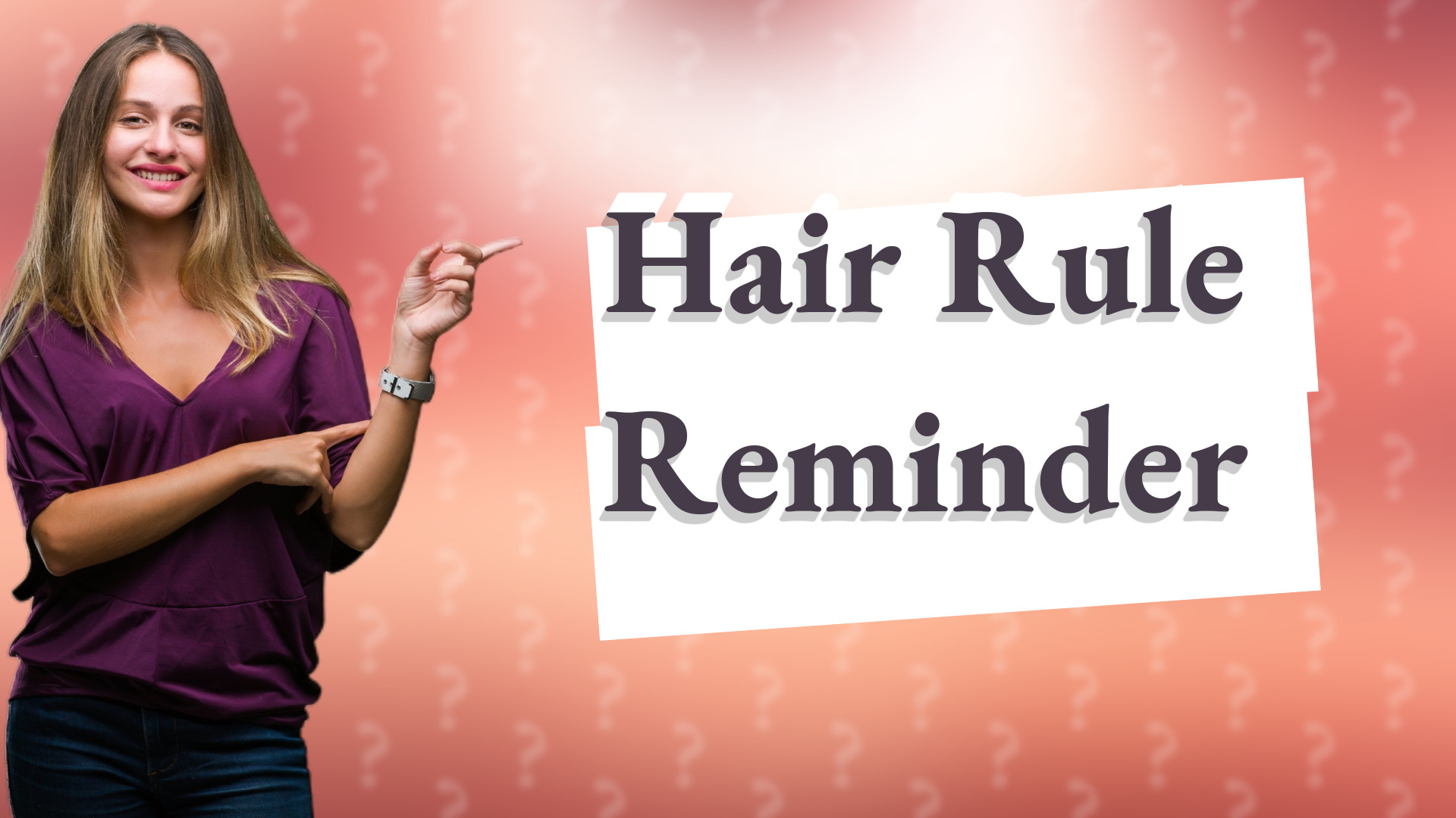 Hair Rule Reminder