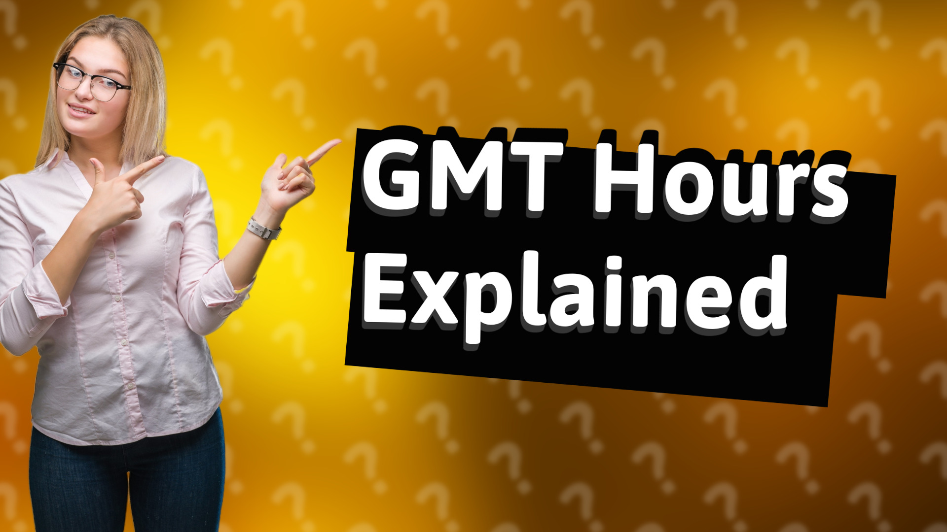 GMT Hours Explained