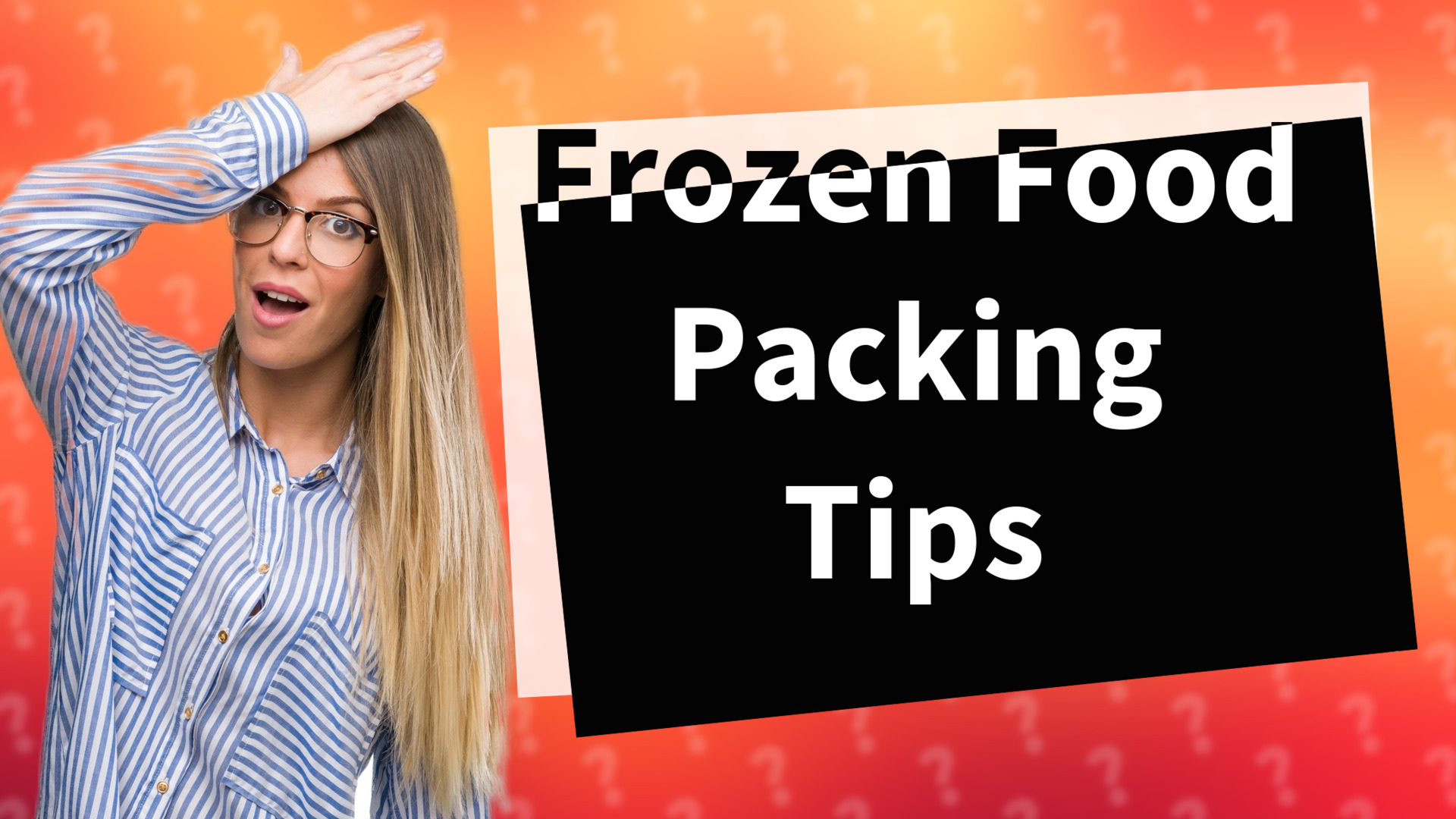 Frozen Food Packing Tips