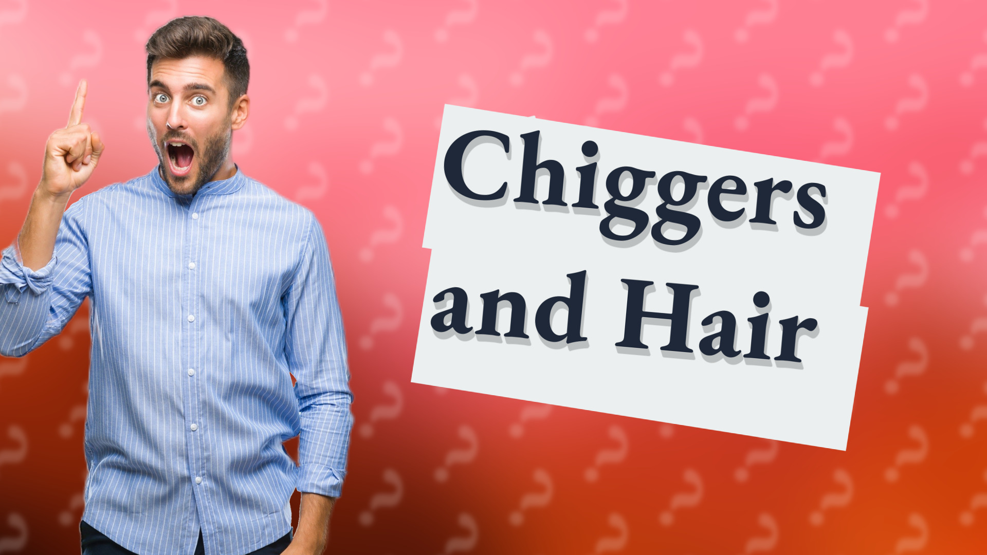 Chiggers and Hair