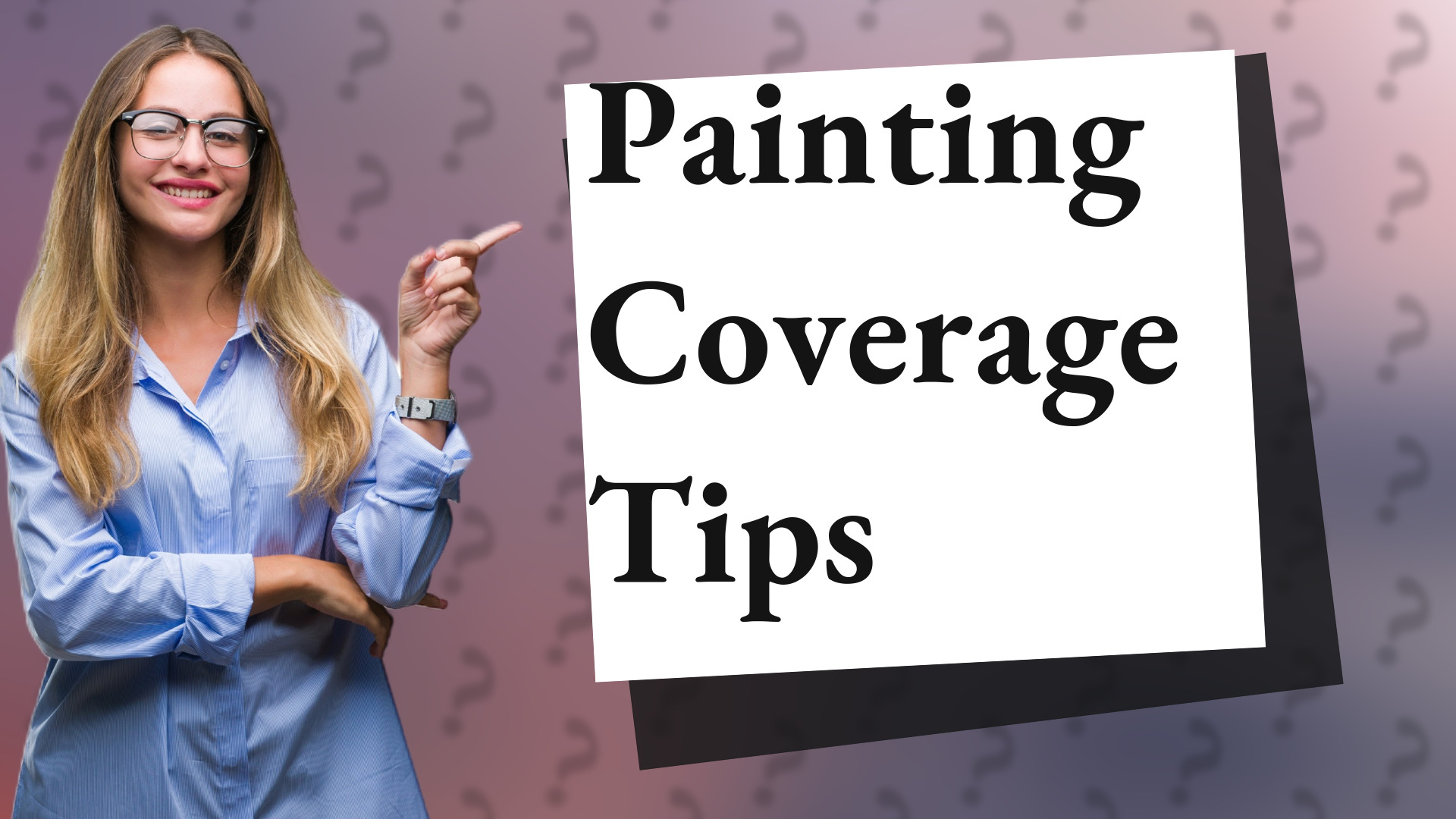 Painting Coverage Tips