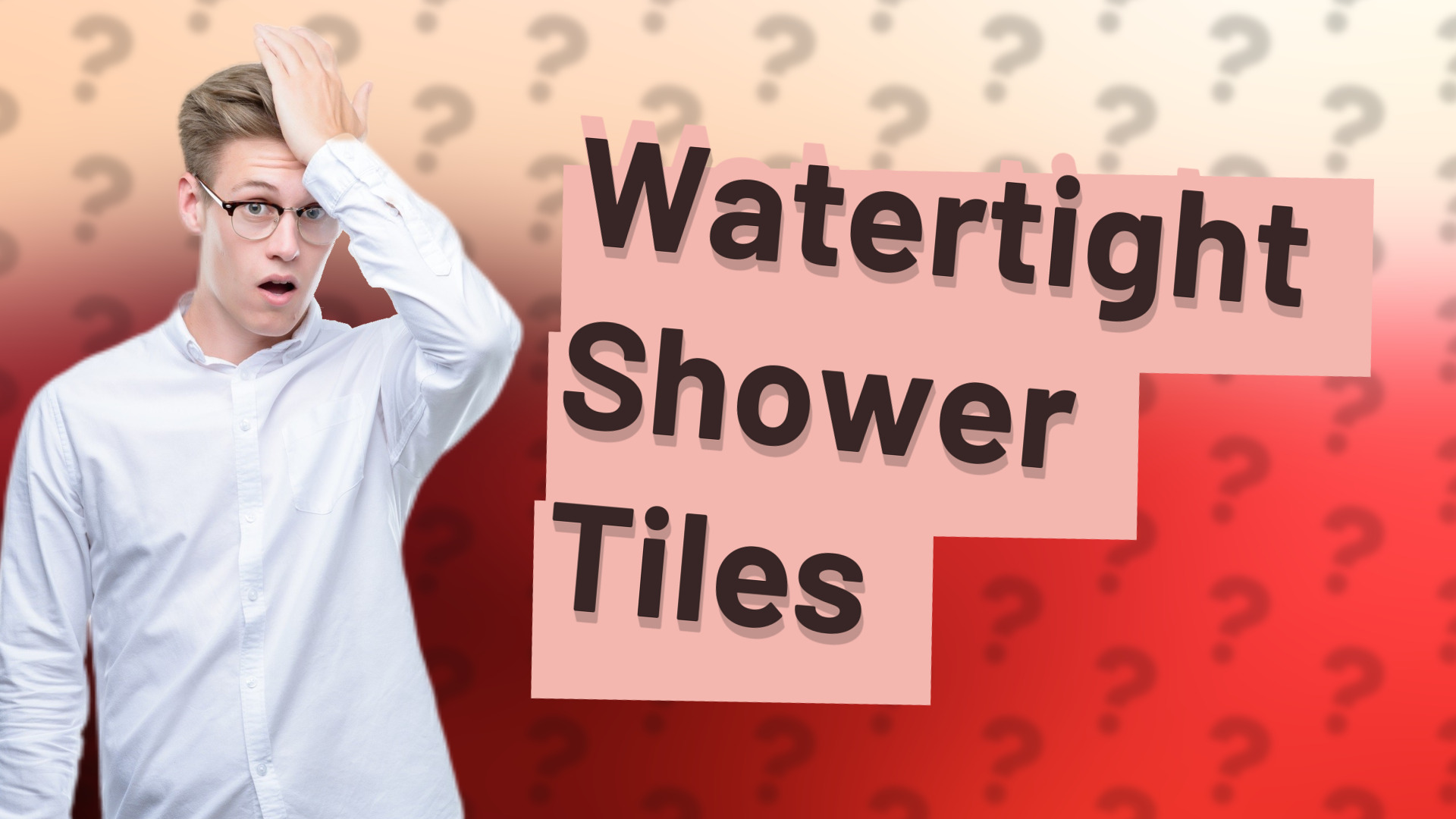 Watertight Shower Tiles