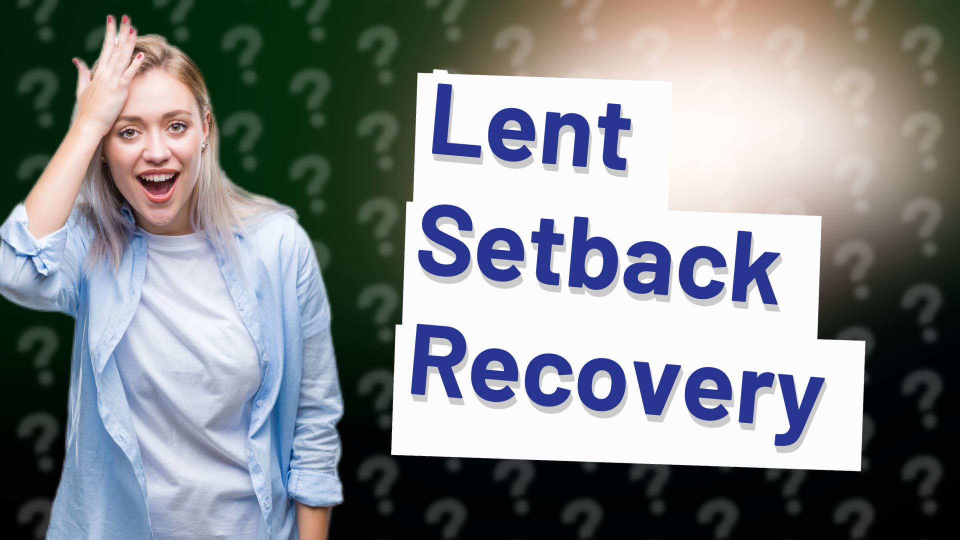 Lent Setback Recovery