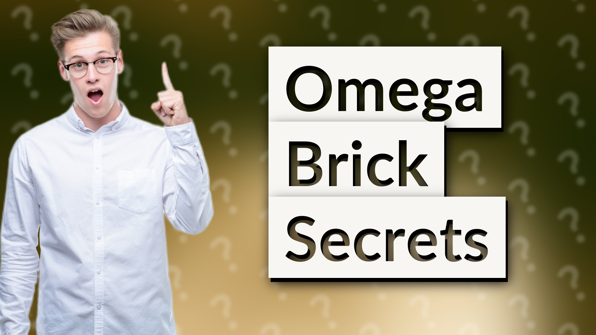 Omega Brick Secrets