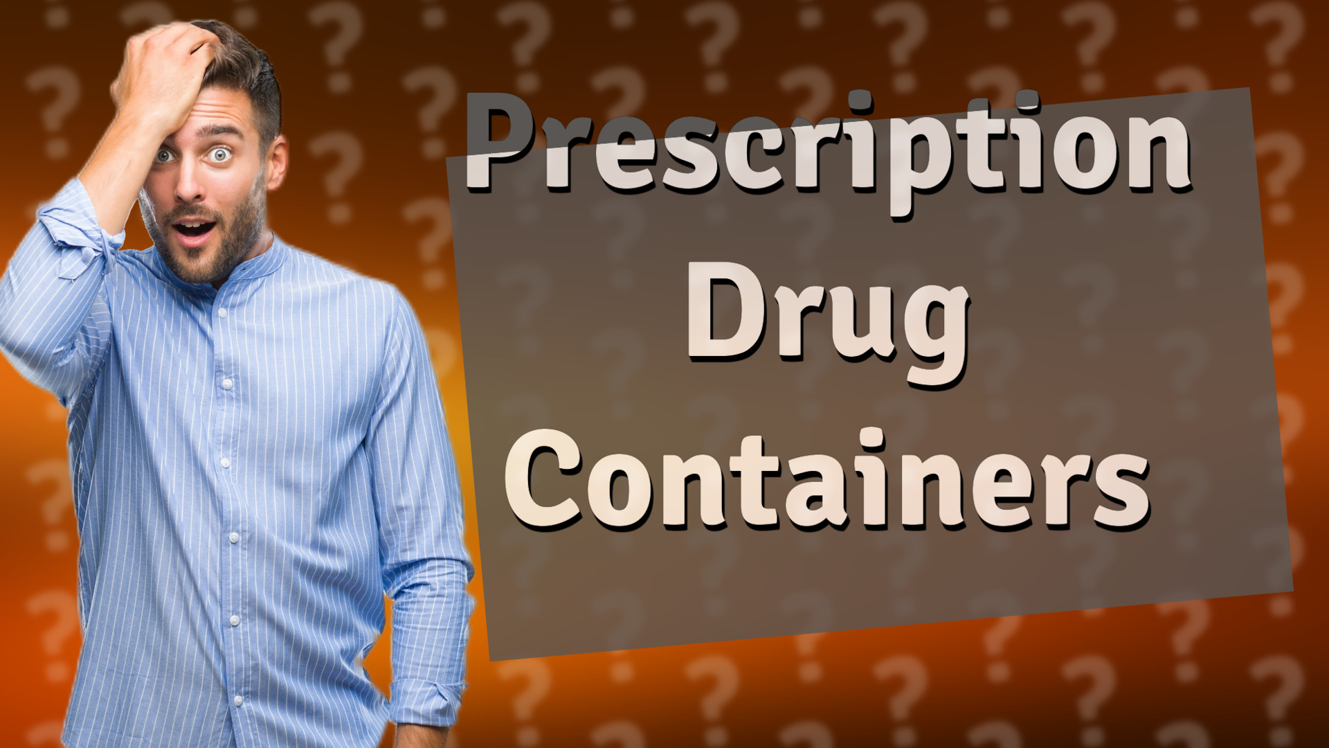 Prescription Drug Containers