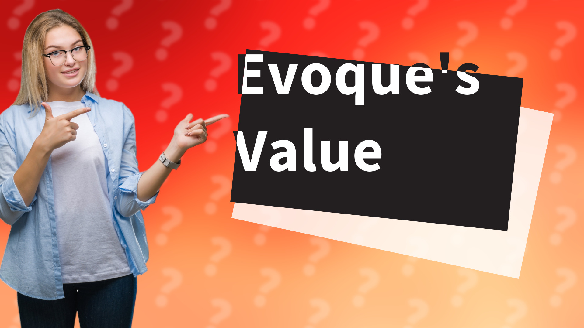 Evoque's Value