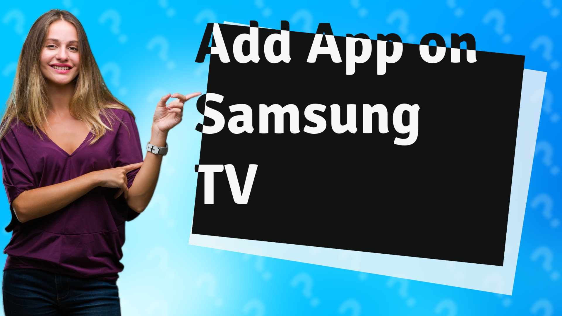 Add App on Samsung TV