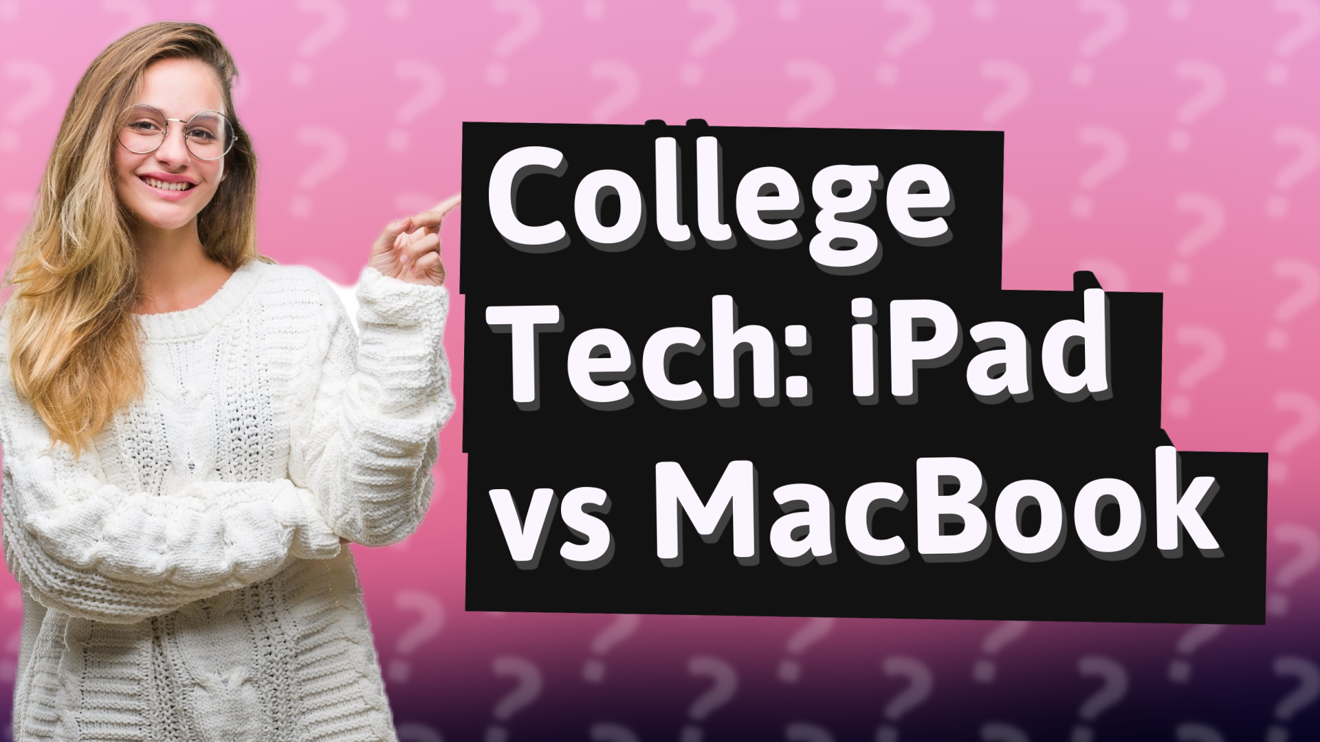 College Tech: iPad vs MacBook