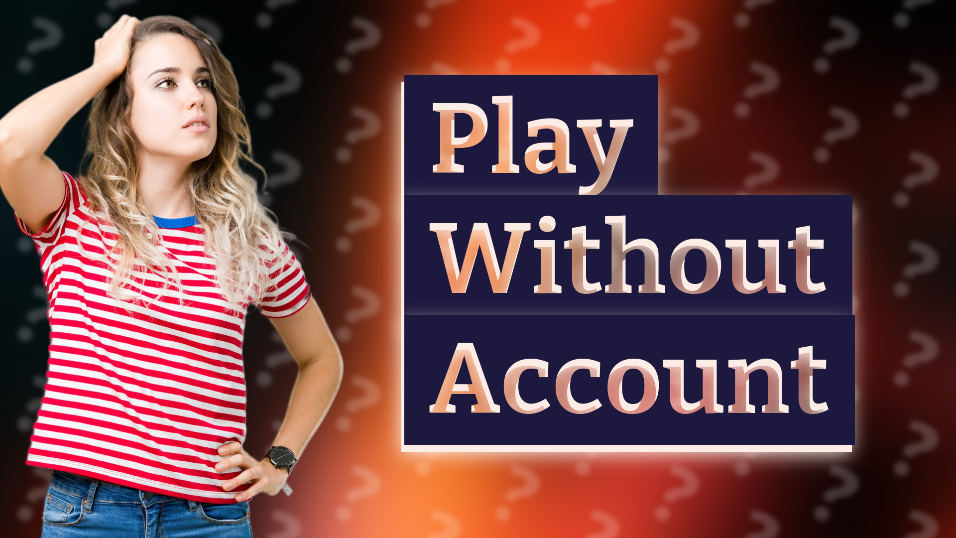 Play Without Account